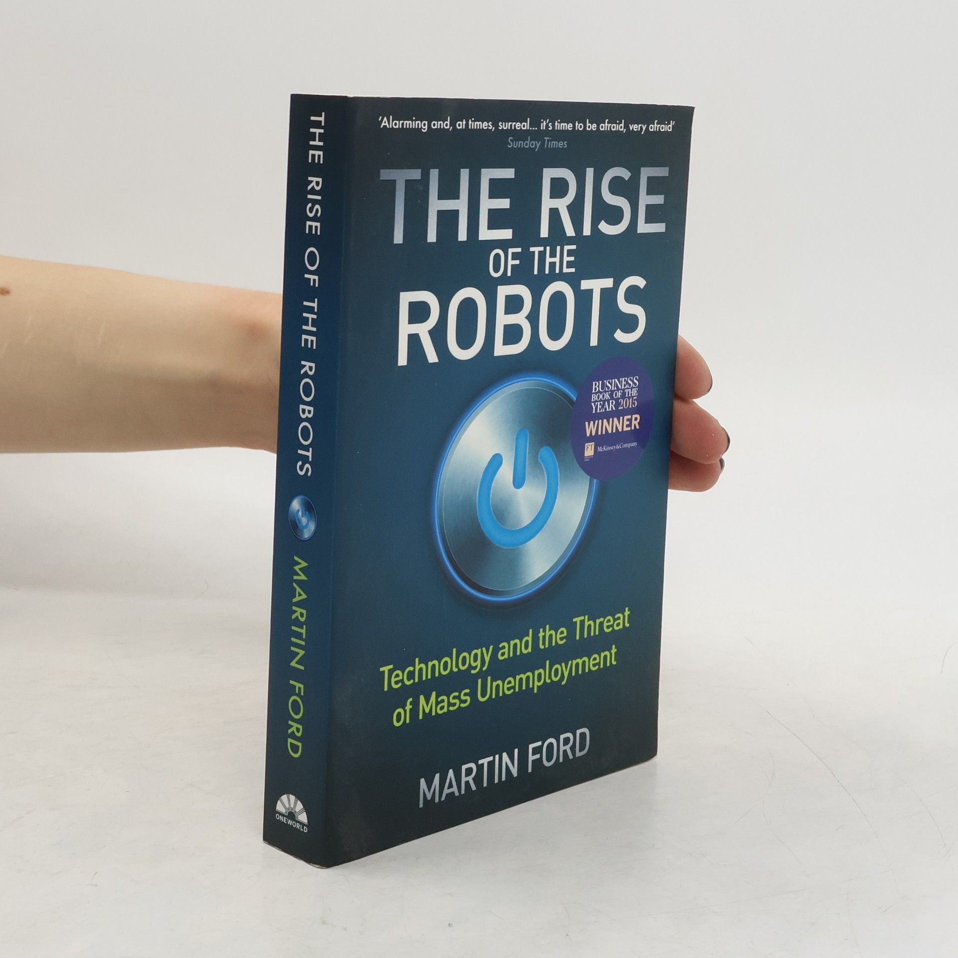 Martin Ford The Rise of the Robots. Technology and the Threat of Mass Unemployment