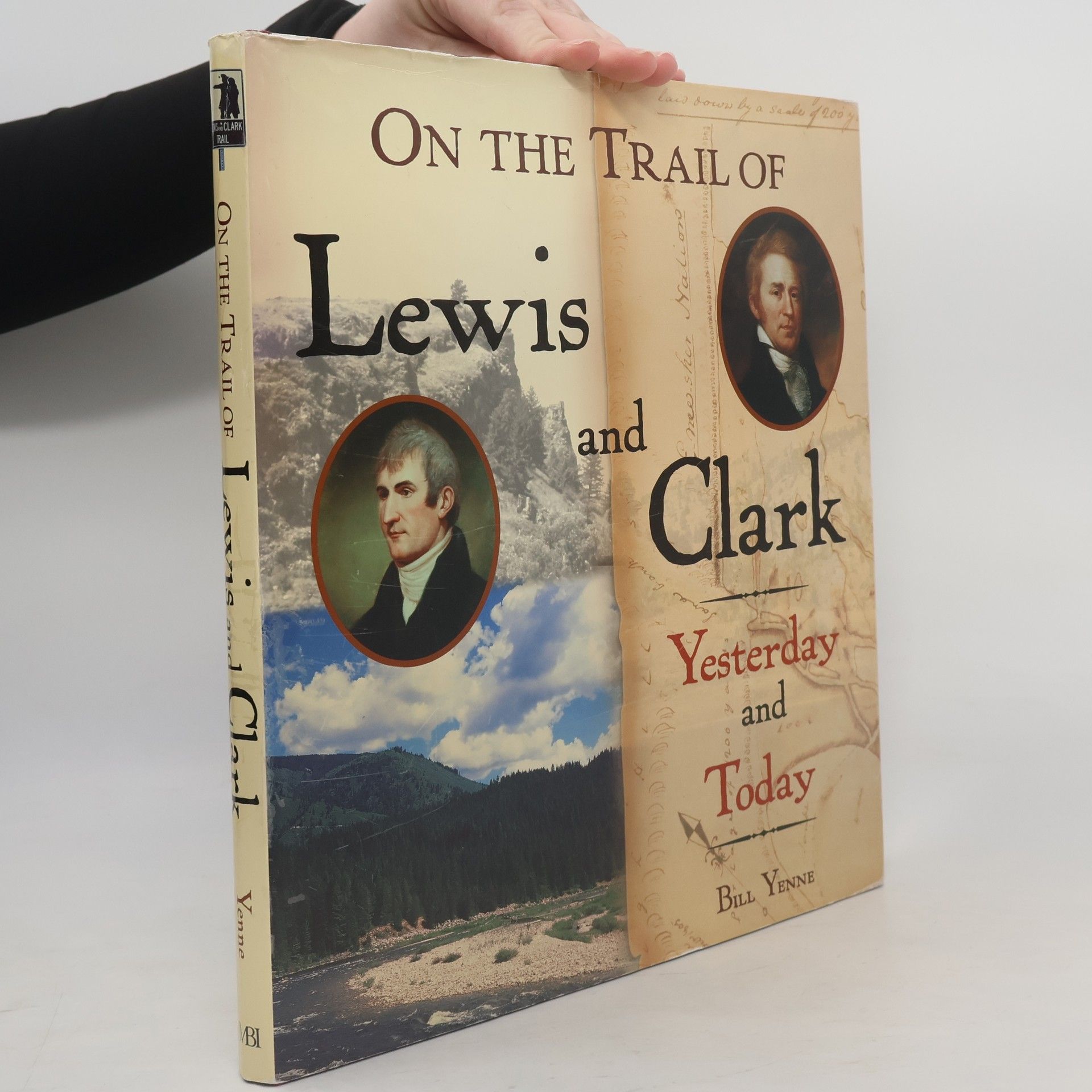 Bill Yenne On the Trail of Lewis and Clark