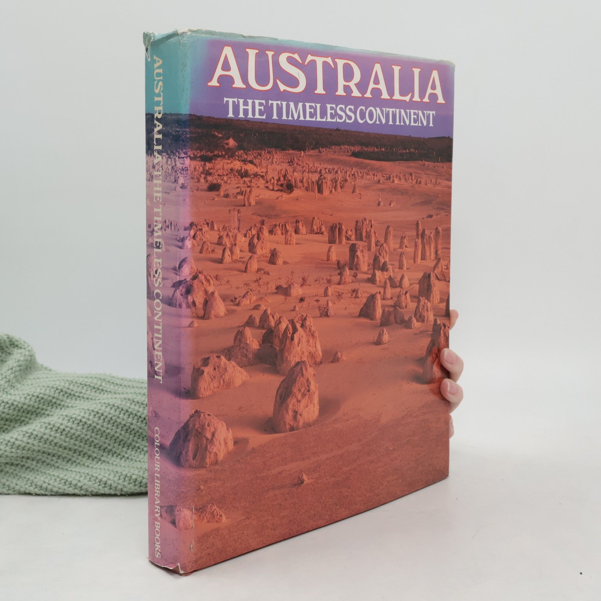 Kolektiv autorů Australia the Timeless Continent