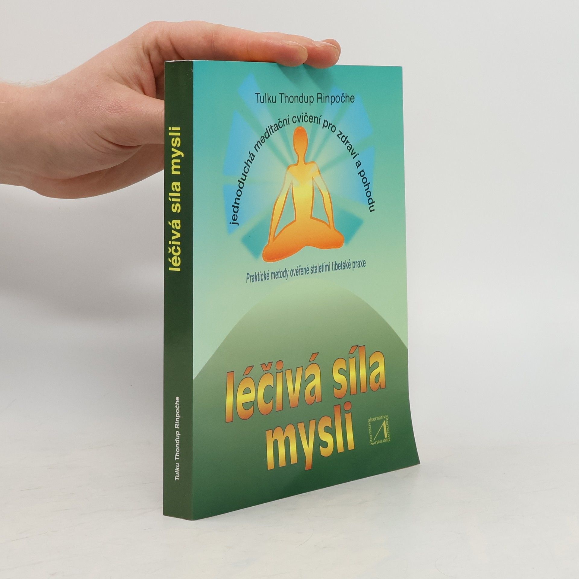 Tulku Thondup Léčivá síla mysli
