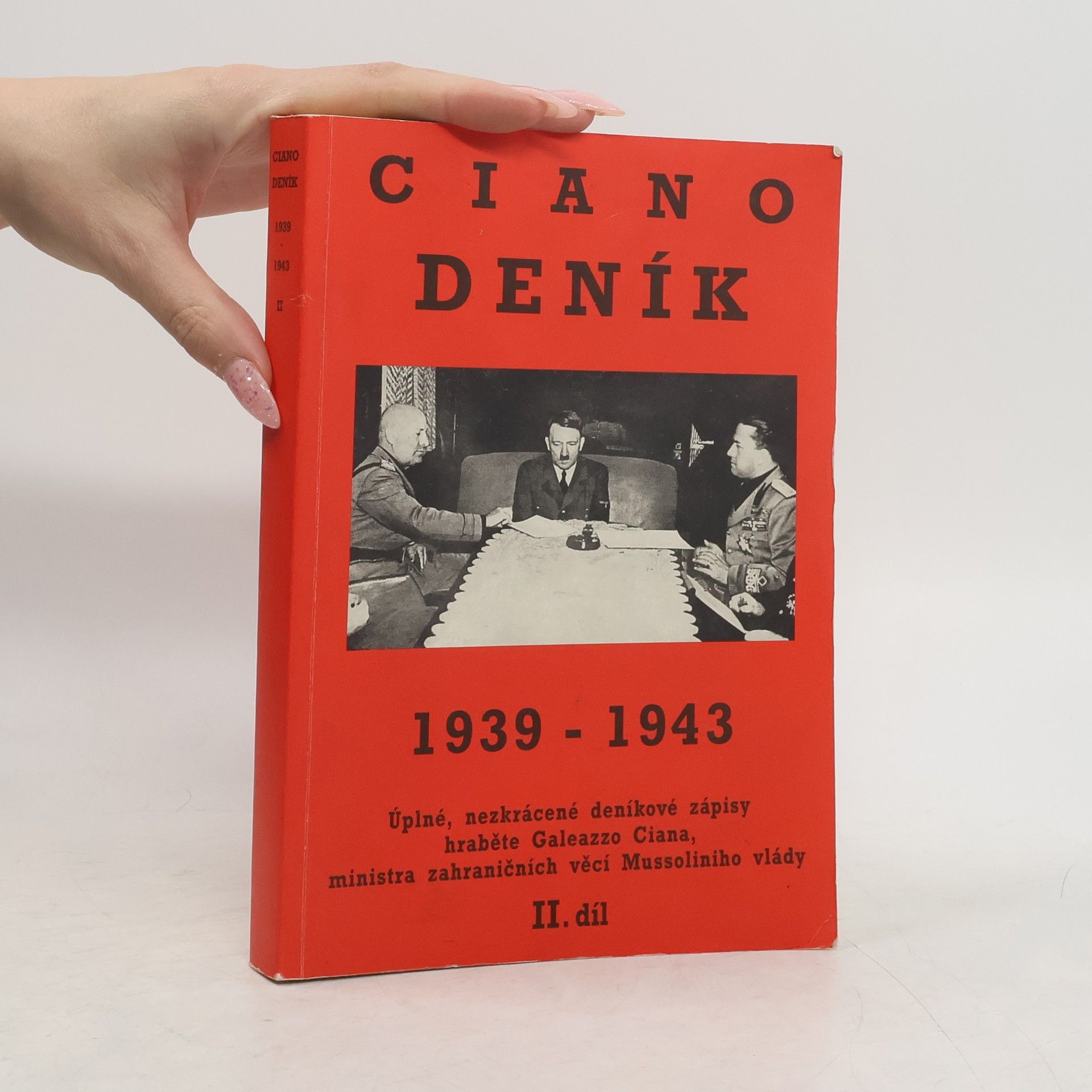 Galeazzo Ciano Deník 1939–1943. II.díl