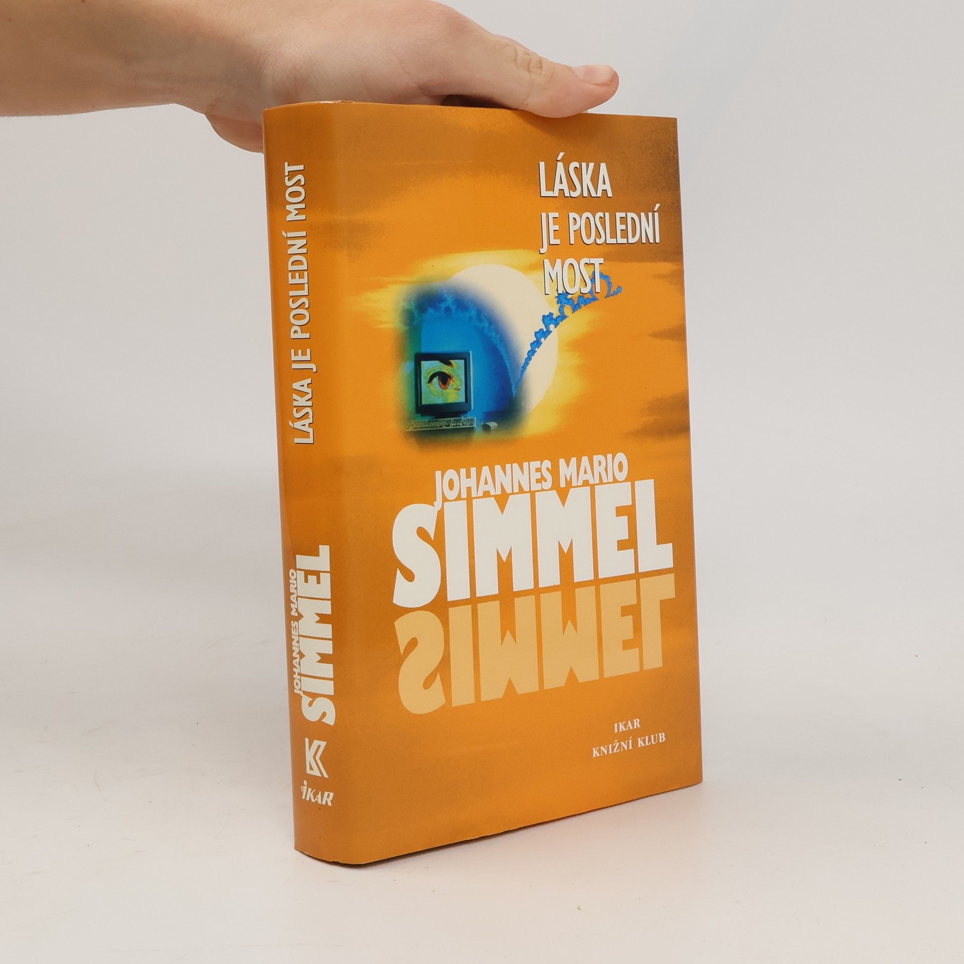 Johannes Mario Simmel Láska je poslední most