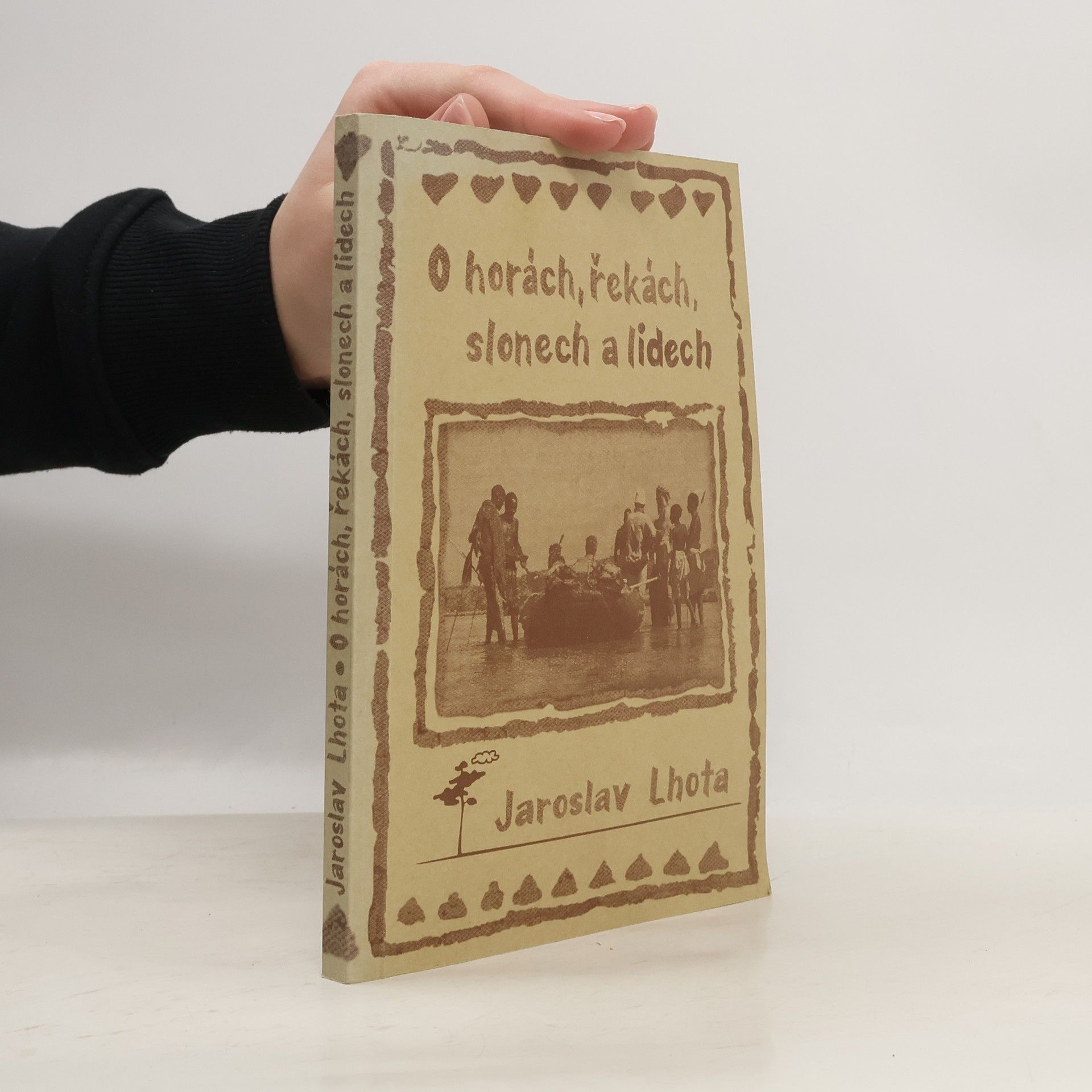 Jaroslav Lhota O horách, řekách, slonech a lidech