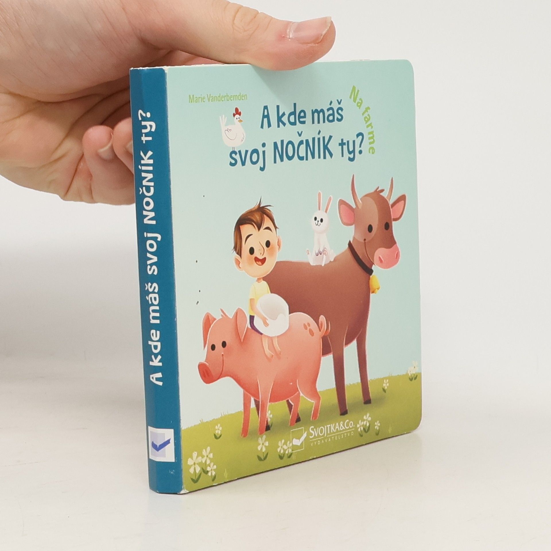 Marie Vanderbemden A kde máš svoj nočník ty? Na farme