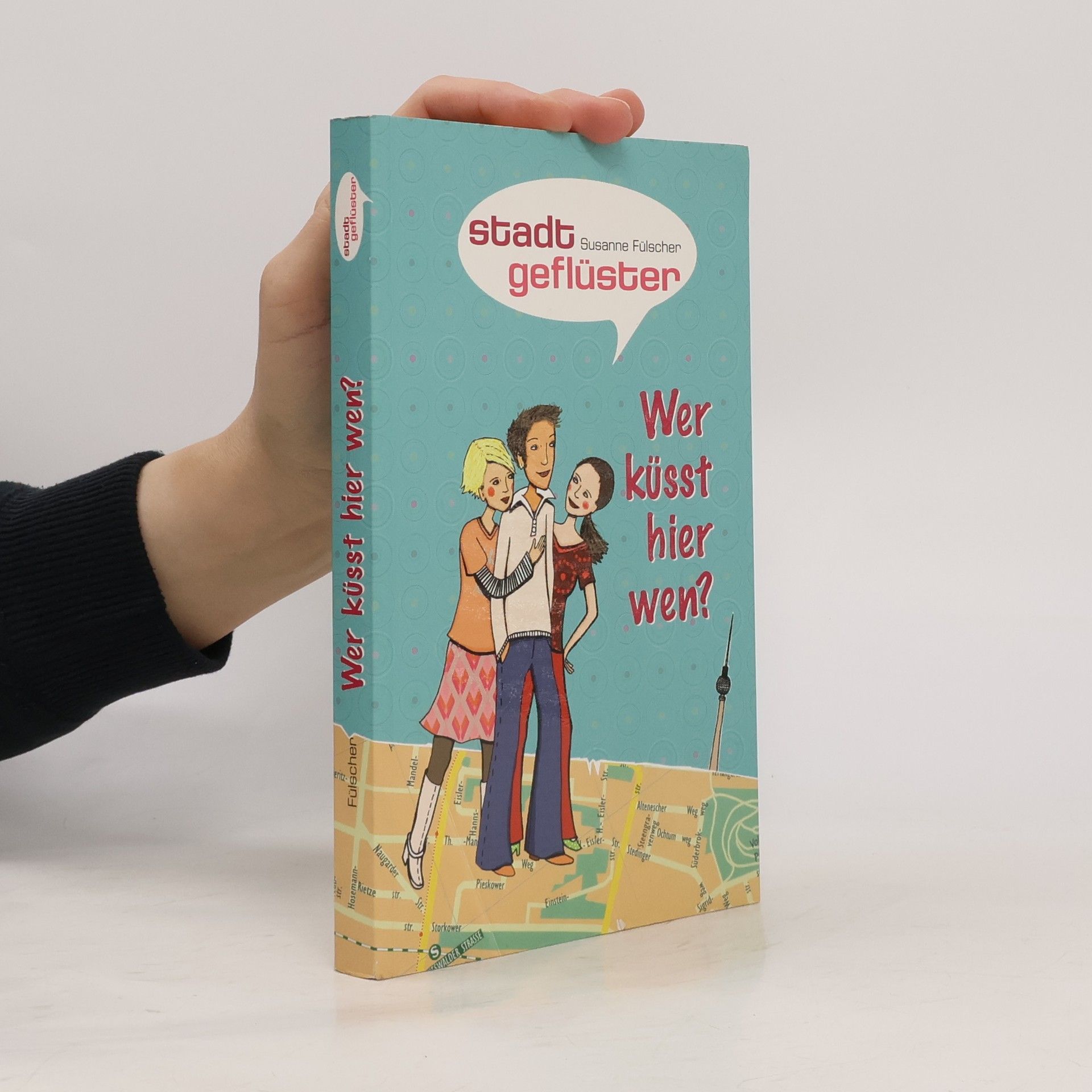 Susanne Fülscher Stadtgeflüster. Wer küsst hier wen?