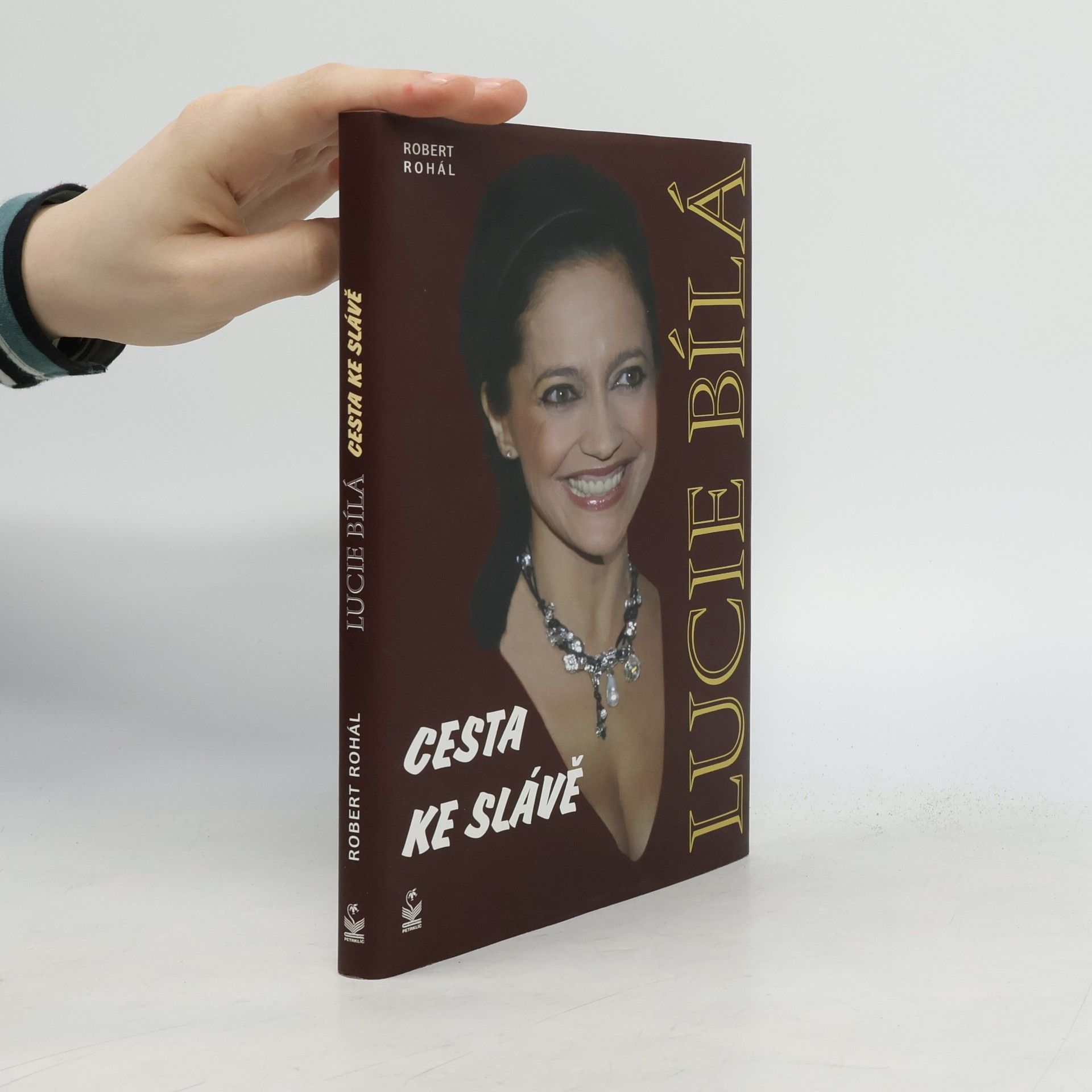 Robert Rohál Lucie Bílá. Cesta ke slávě