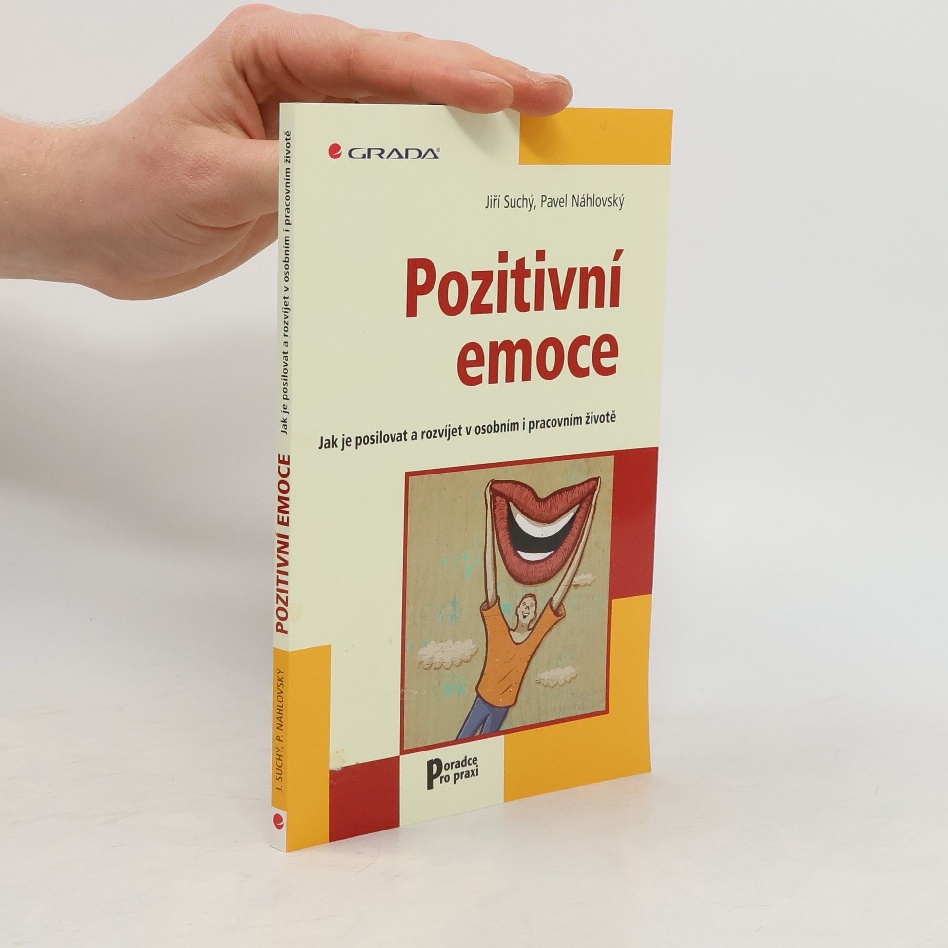 Jiří Suchý Pozitivní emoce. Jak je posilovat a rozvíjet v osobním i pracovním životě