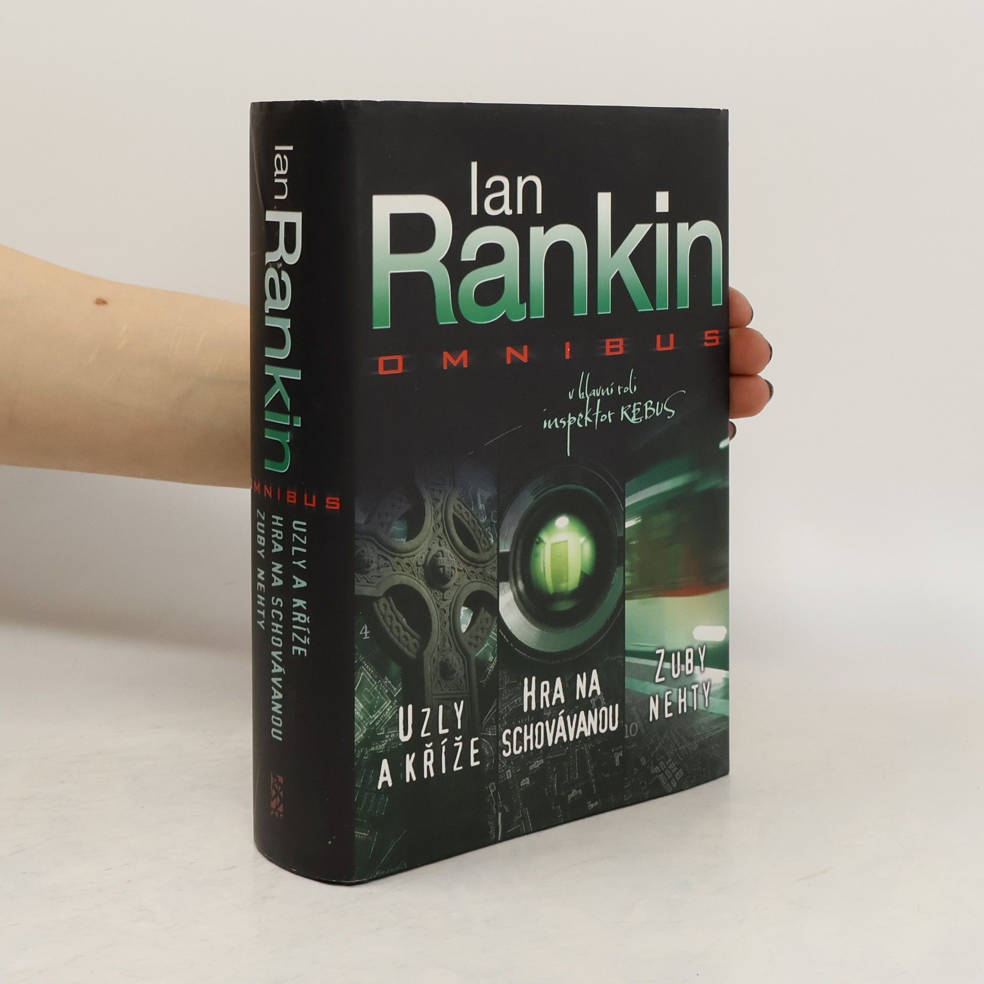 Ian Rankin Uzly a kříže ; Hra na schovávanou ; Zuby nehty