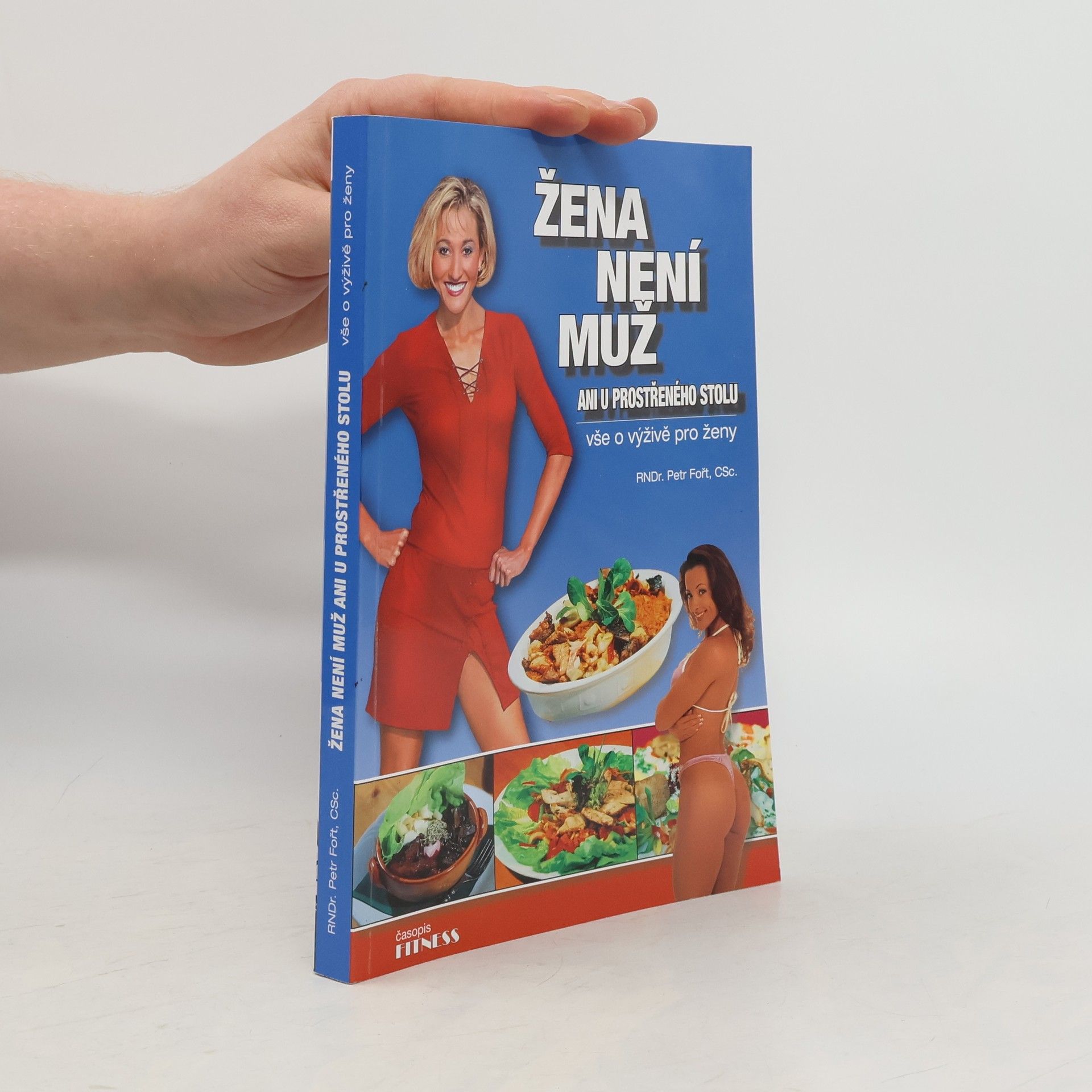 Petr Fořt Žena není muž ani u prostřeného stolu