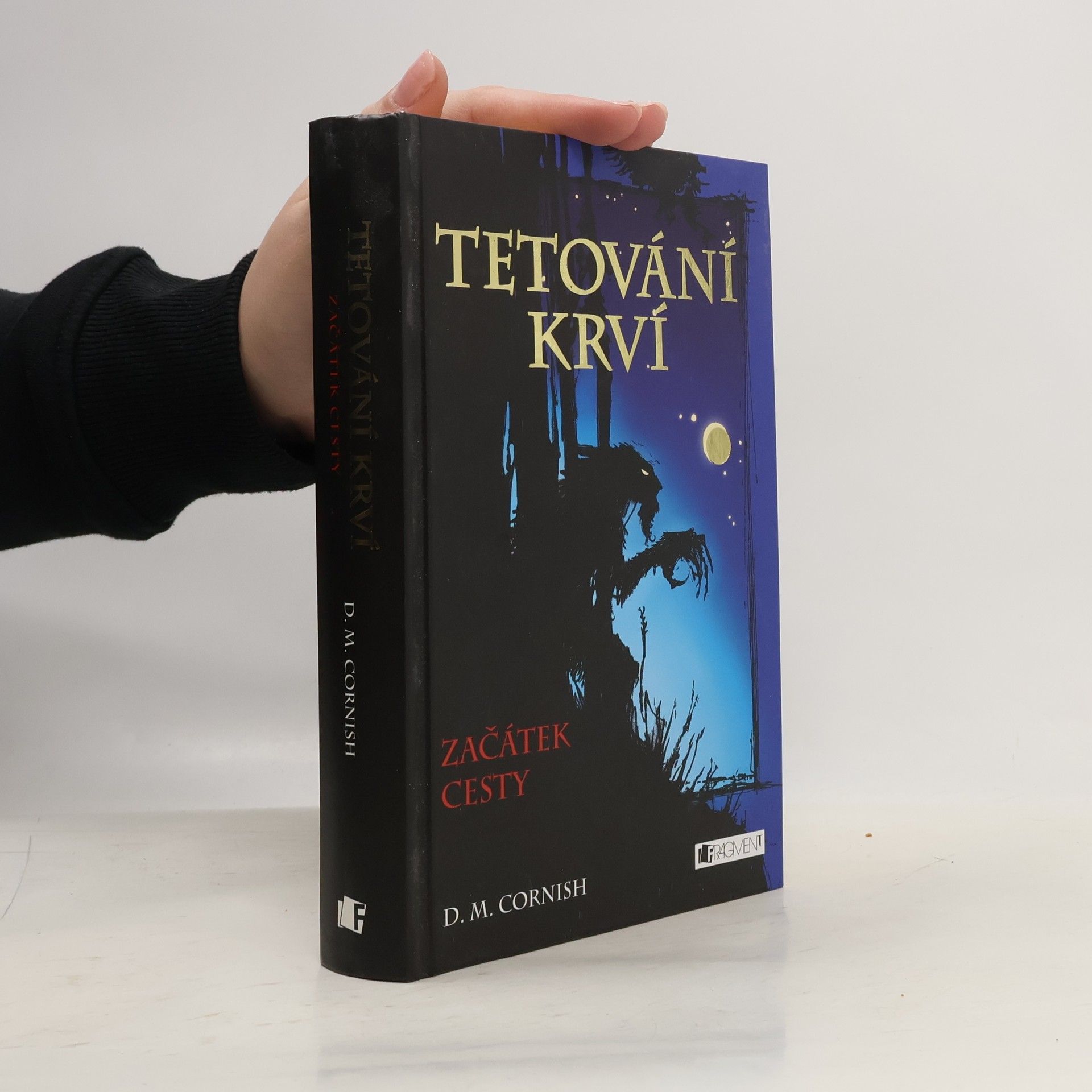 D. M. Cornish Tetování krví. Začátek cesty (kniha první)