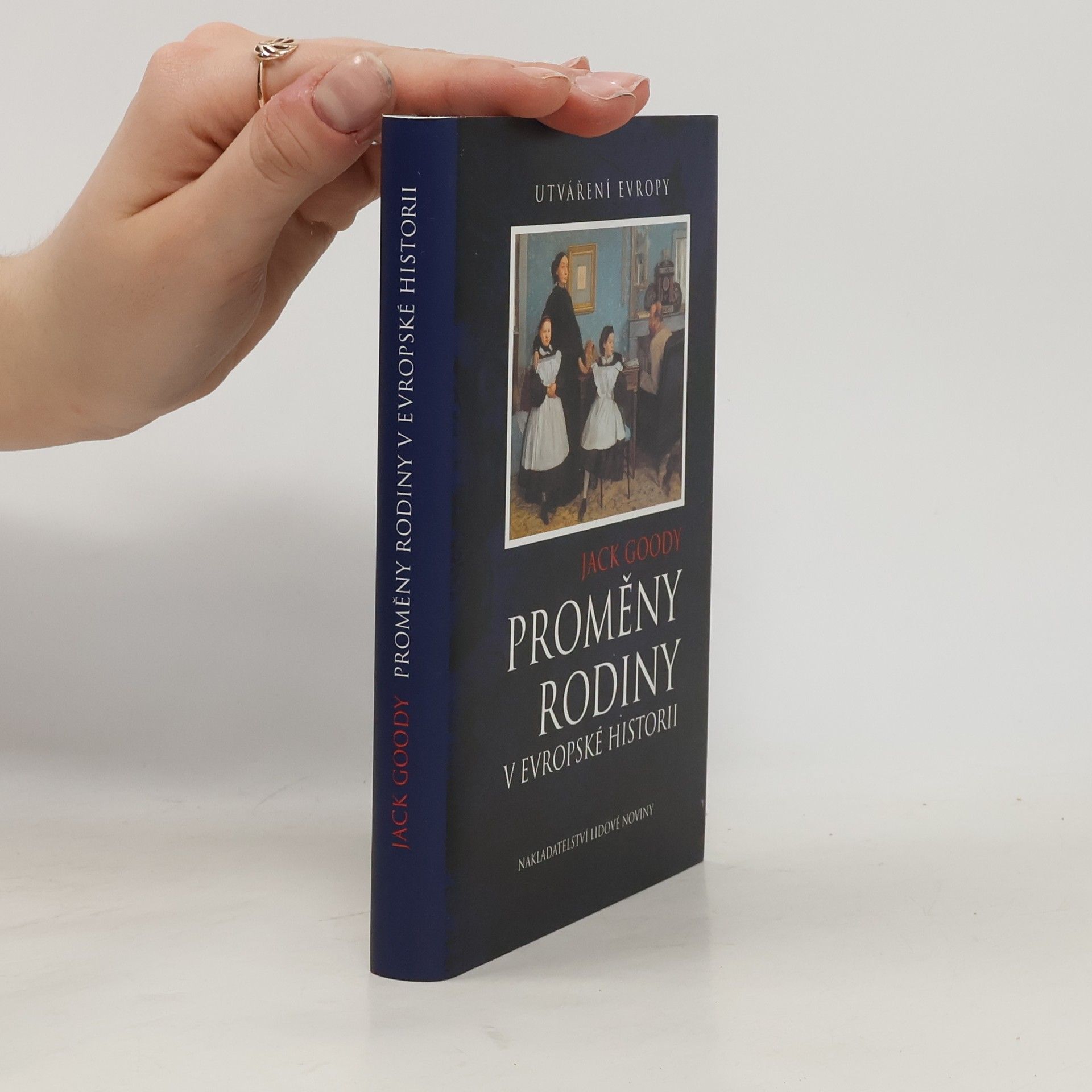 Jack Goody Proměny rodiny v evropské historii