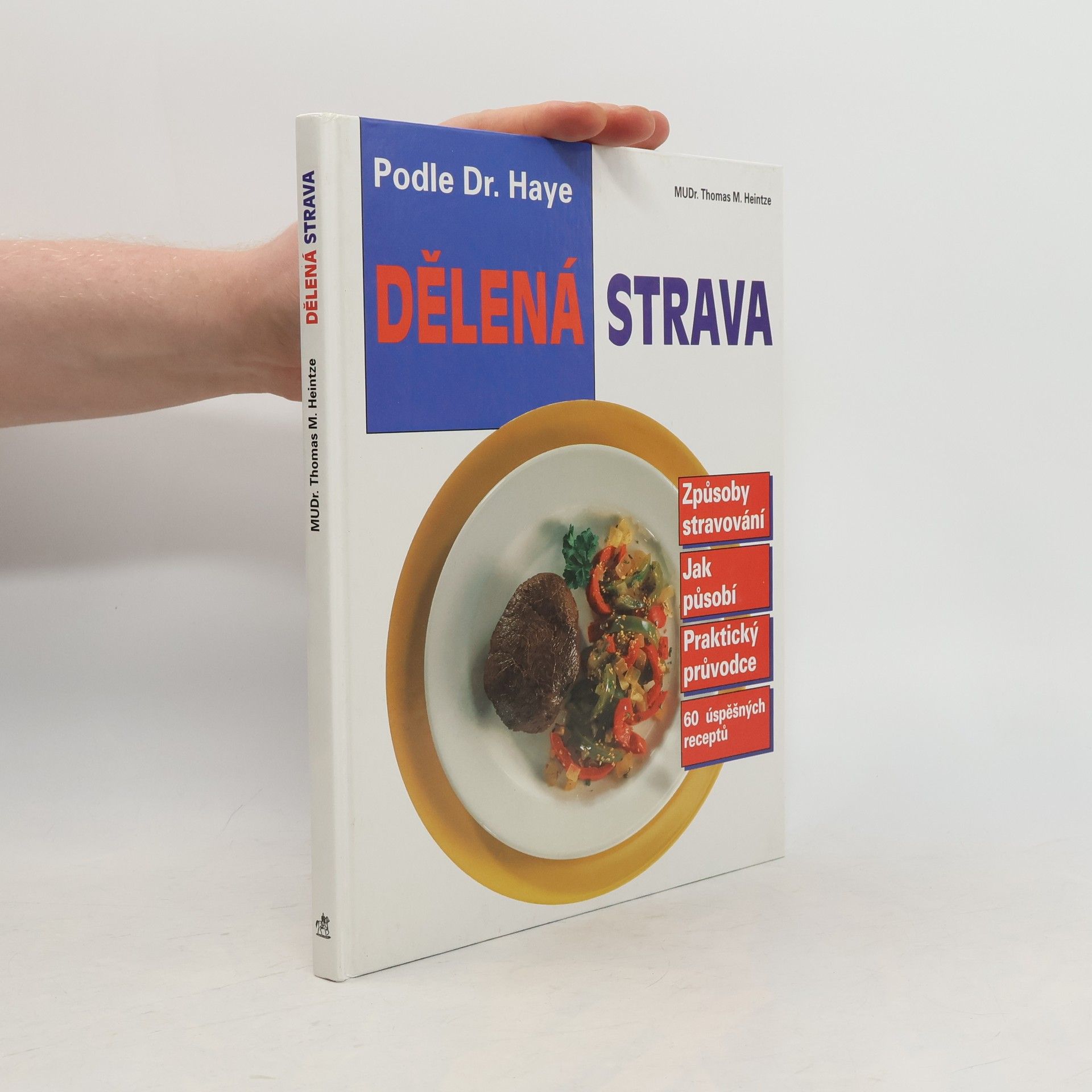 Thomas M. Heintze Dělená strava podle Dr. Haye