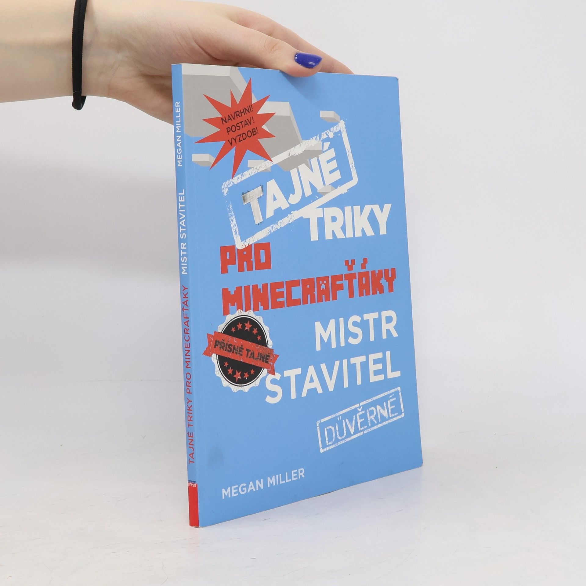 Tajné triky pro Minecrafťáky. Mistr stavitel