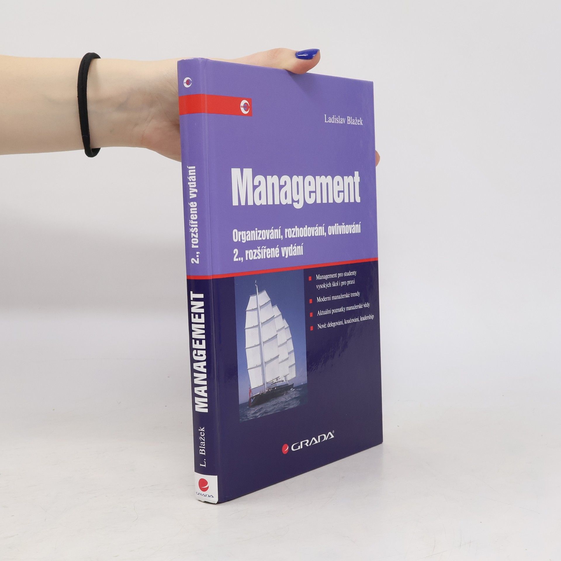 Ladislav Blažek Management. Organizování, rozhodování, ovlivňování