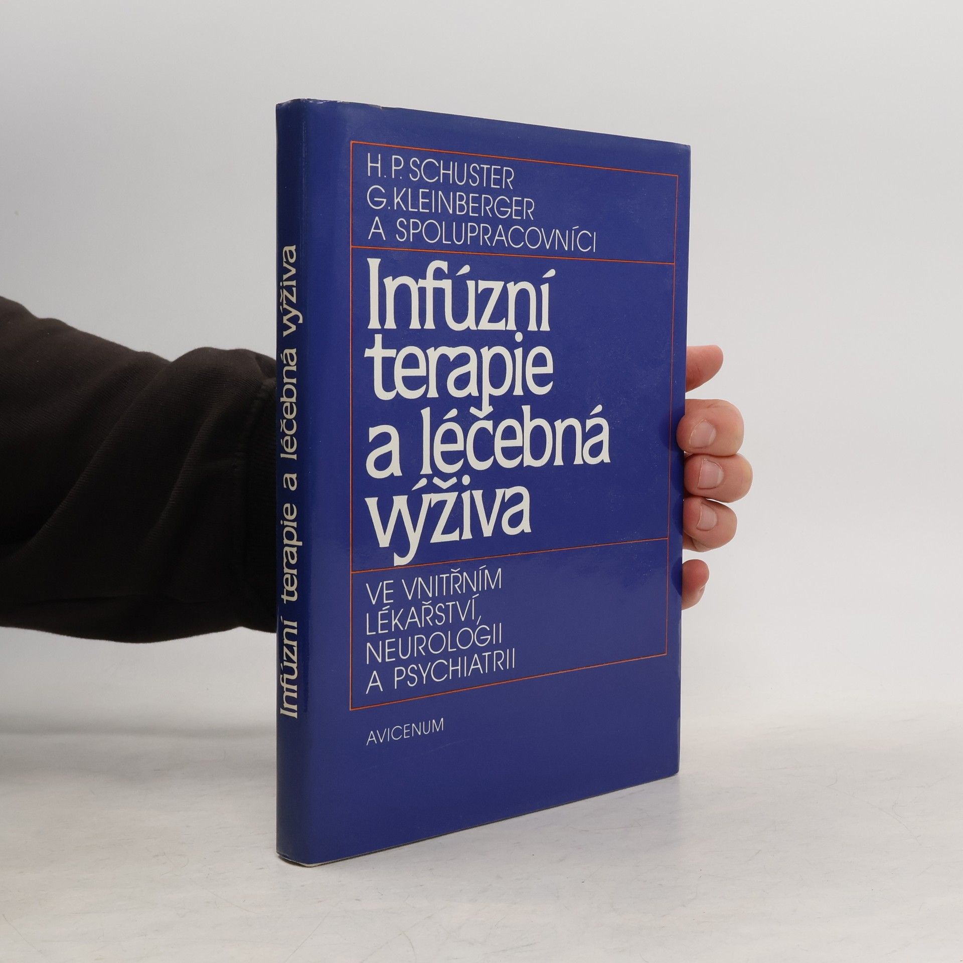 H. P. Schuster Infúzní terapie a léčebná výživa ve vnitřním lékařství, neurologii a psychiatrii