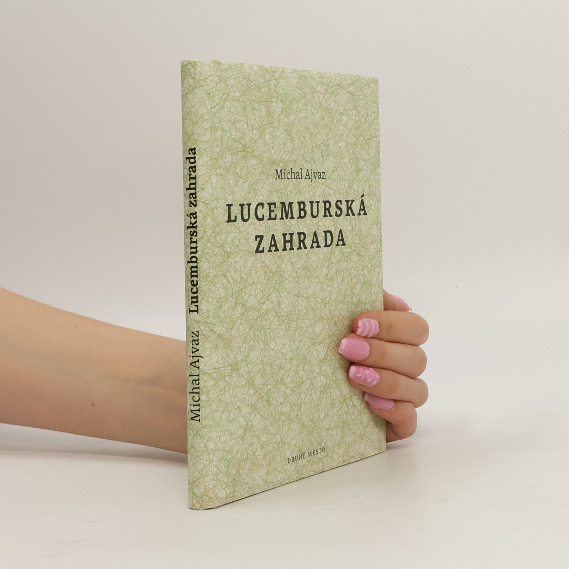 Michal Ajvaz Lucemburská zahrada