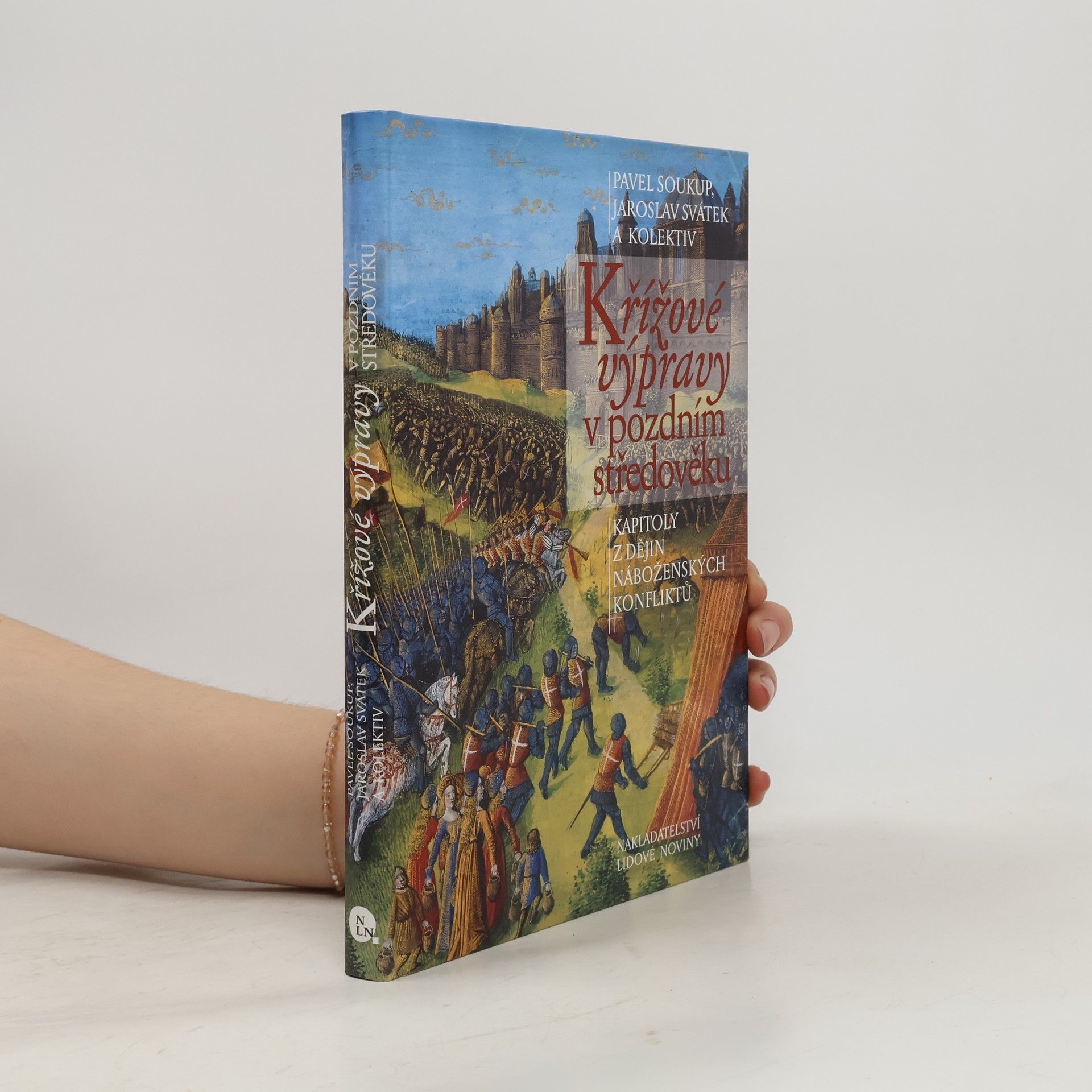 Pavel Soukup Křížové výpravy v pozdním středověku