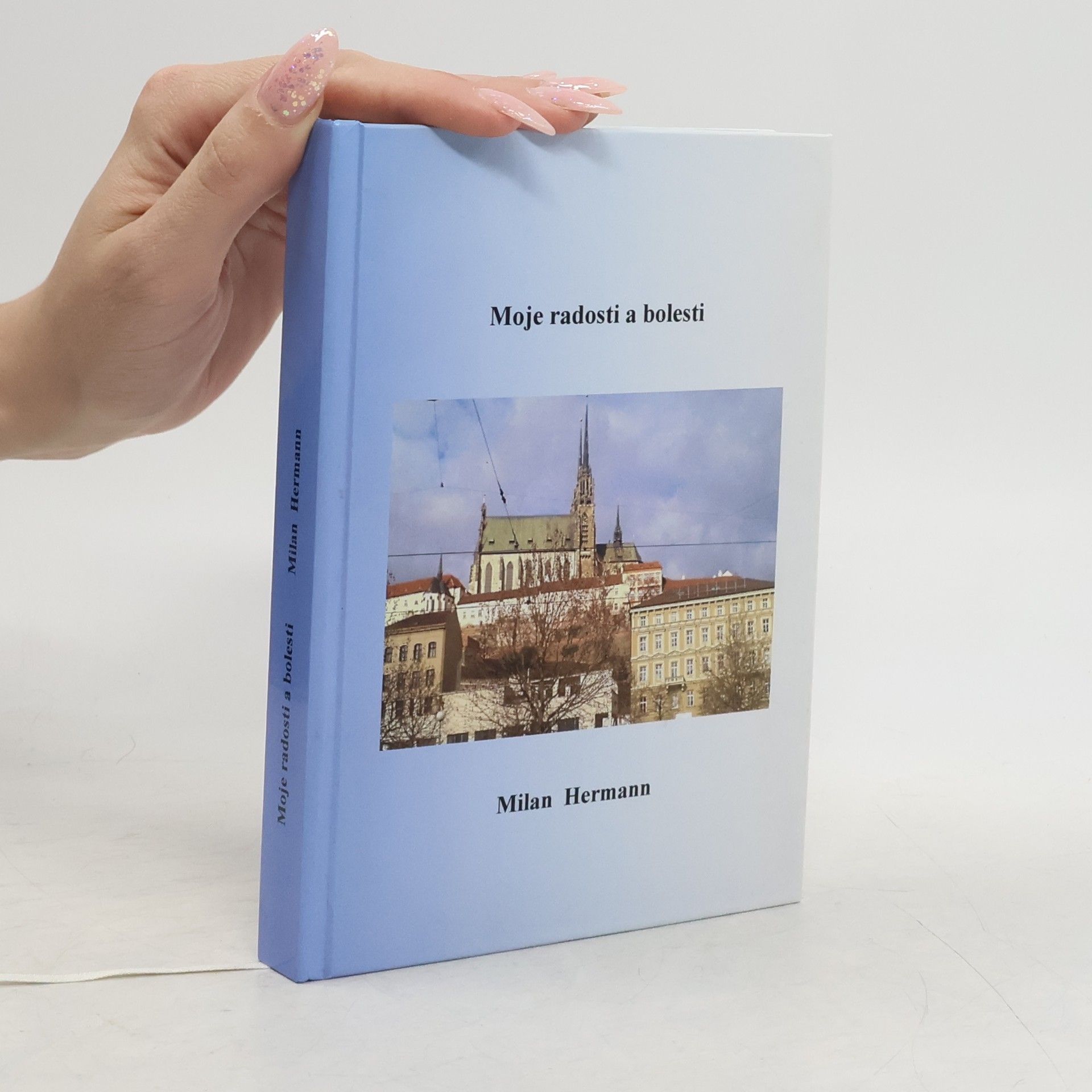 Moje radosti a bolesti