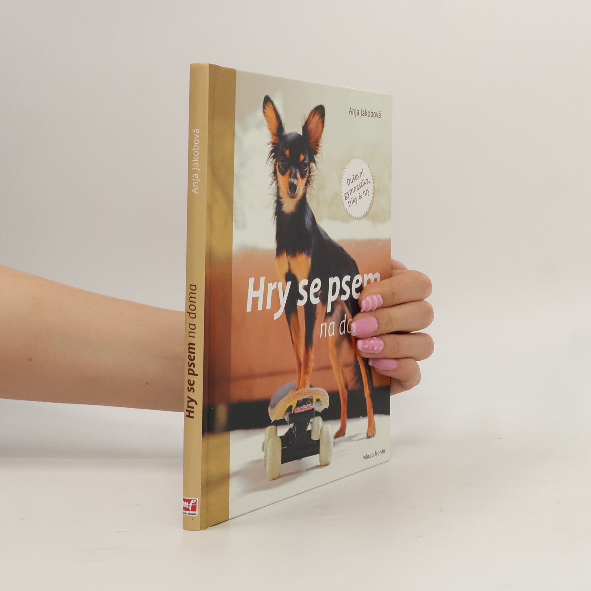Anja Jakob Hry se psem na doma: Duševní gymnastika, triky & hry