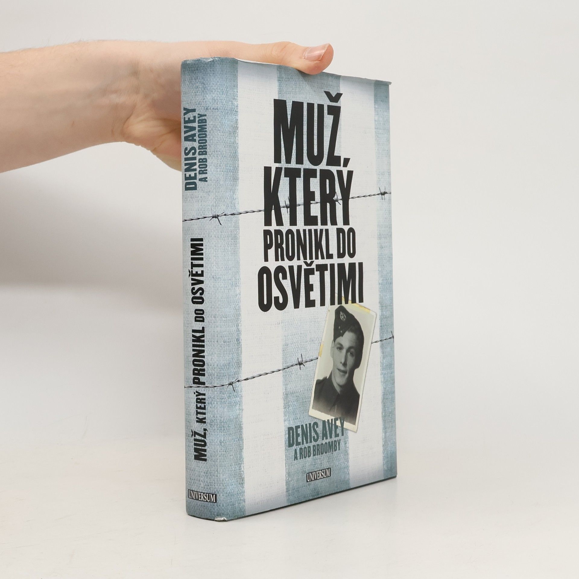 Denis Avey Muž, který pronikl do Osvětimi