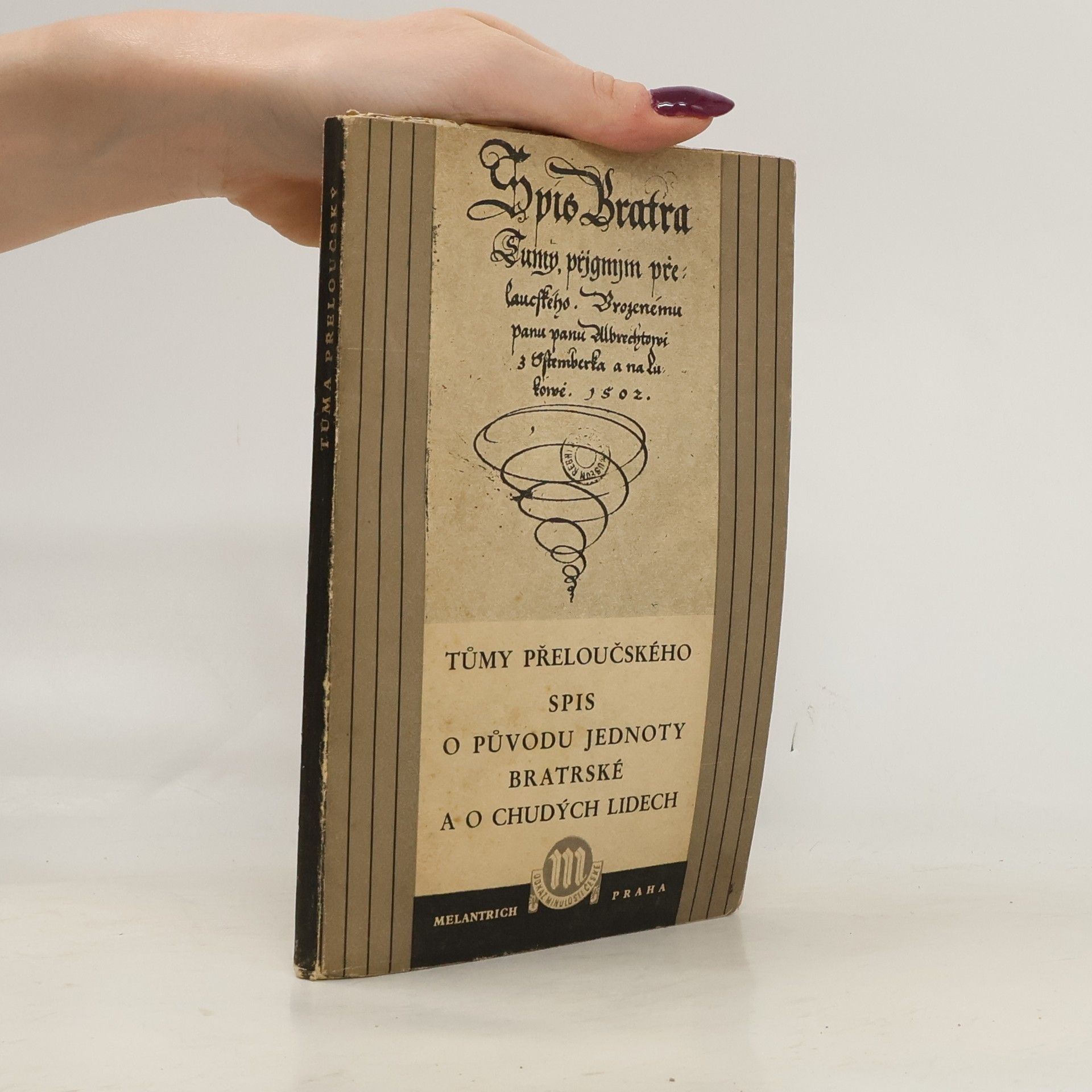 Tůma Přeloučský Tůmy Přeloučského. Spis o původu Jednoty bratrské a o chudých lidech