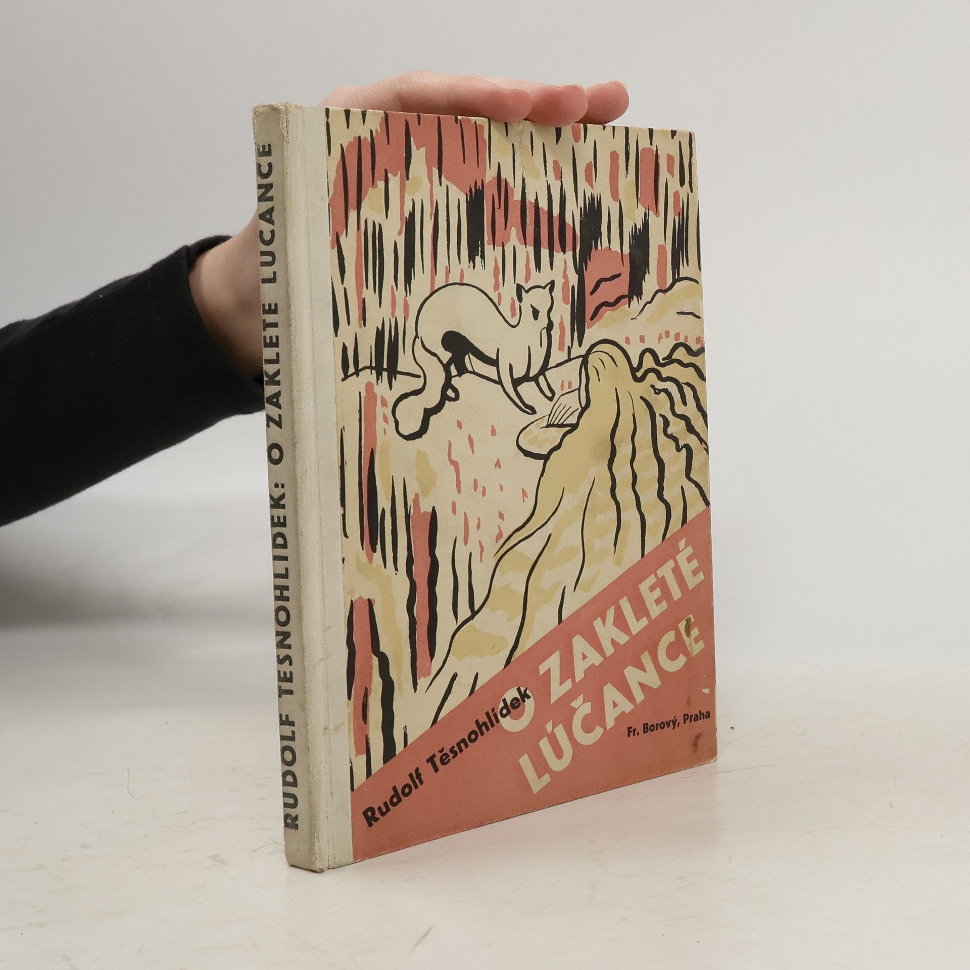 Rudolf Těsnohlídek O zakleté lúčance