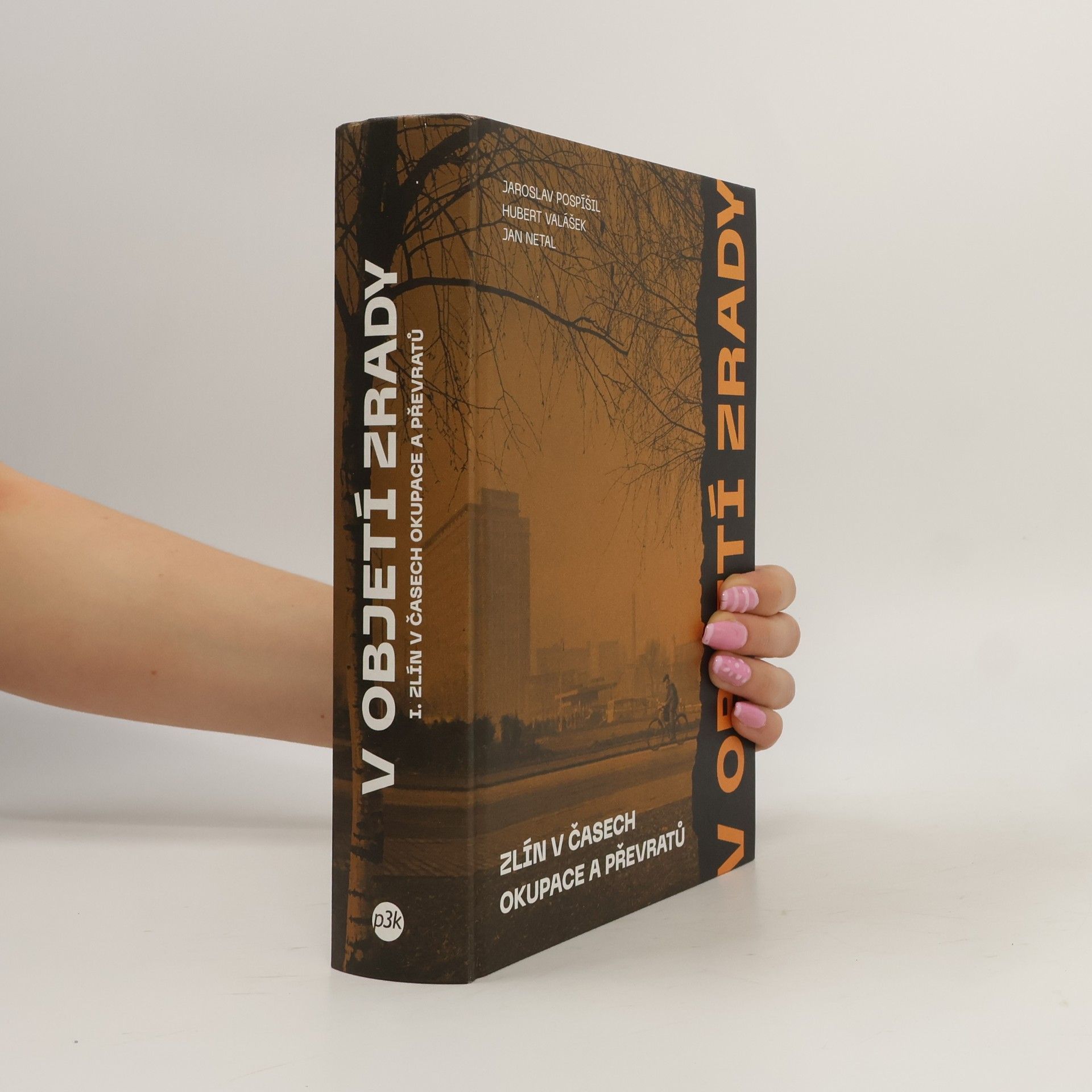 V objetí zrady: Zlín v časech okupace a převratů