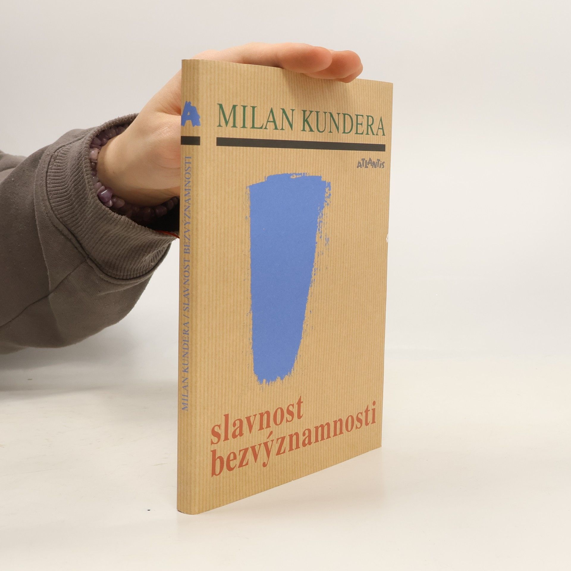 Milan Kundera Slavnost bezvýznamnosti