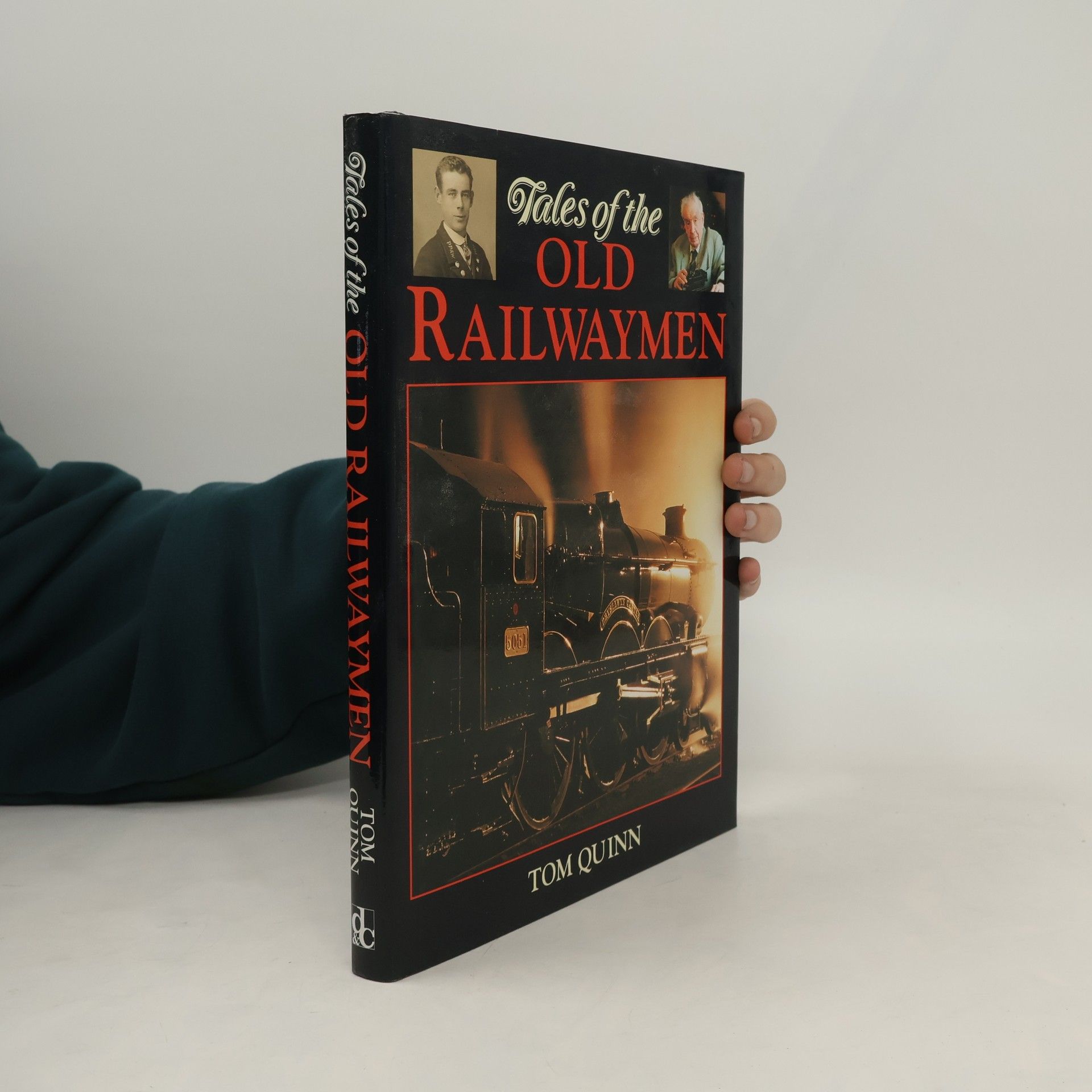 Tom Quinn Tales of the Old Railwaymen