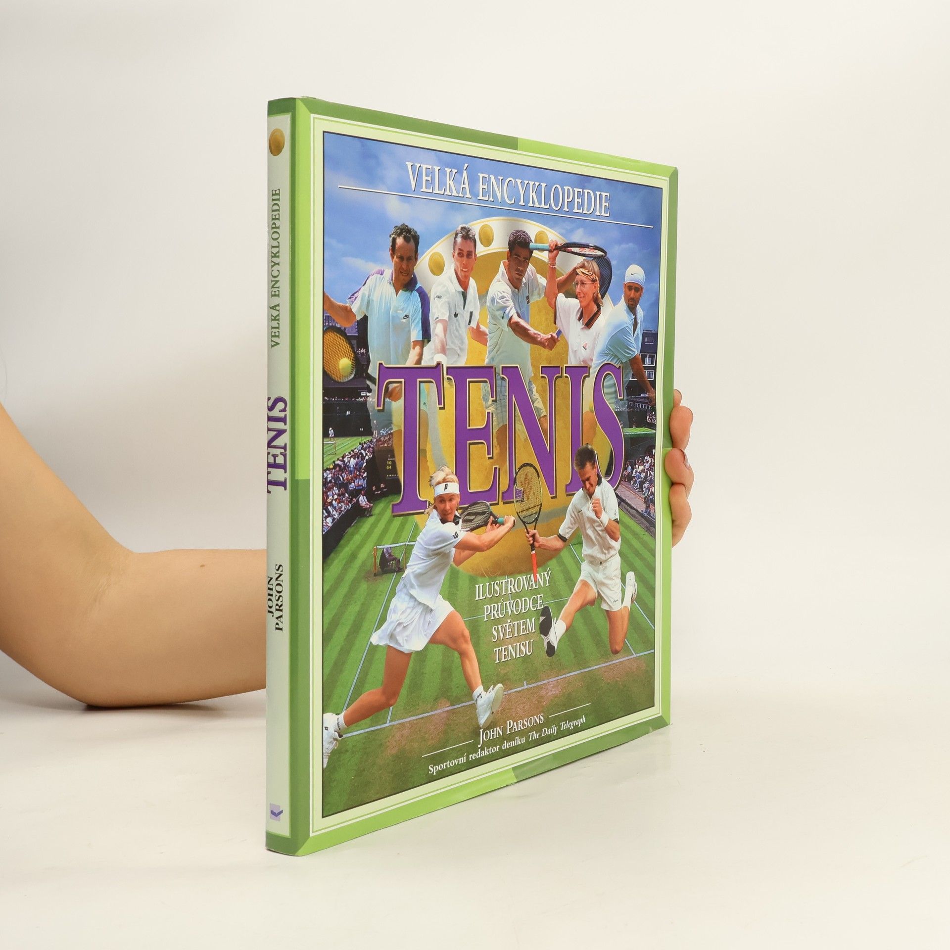 John Parsons Velká encyklopedie. Tenis : průvodce světem tenisu