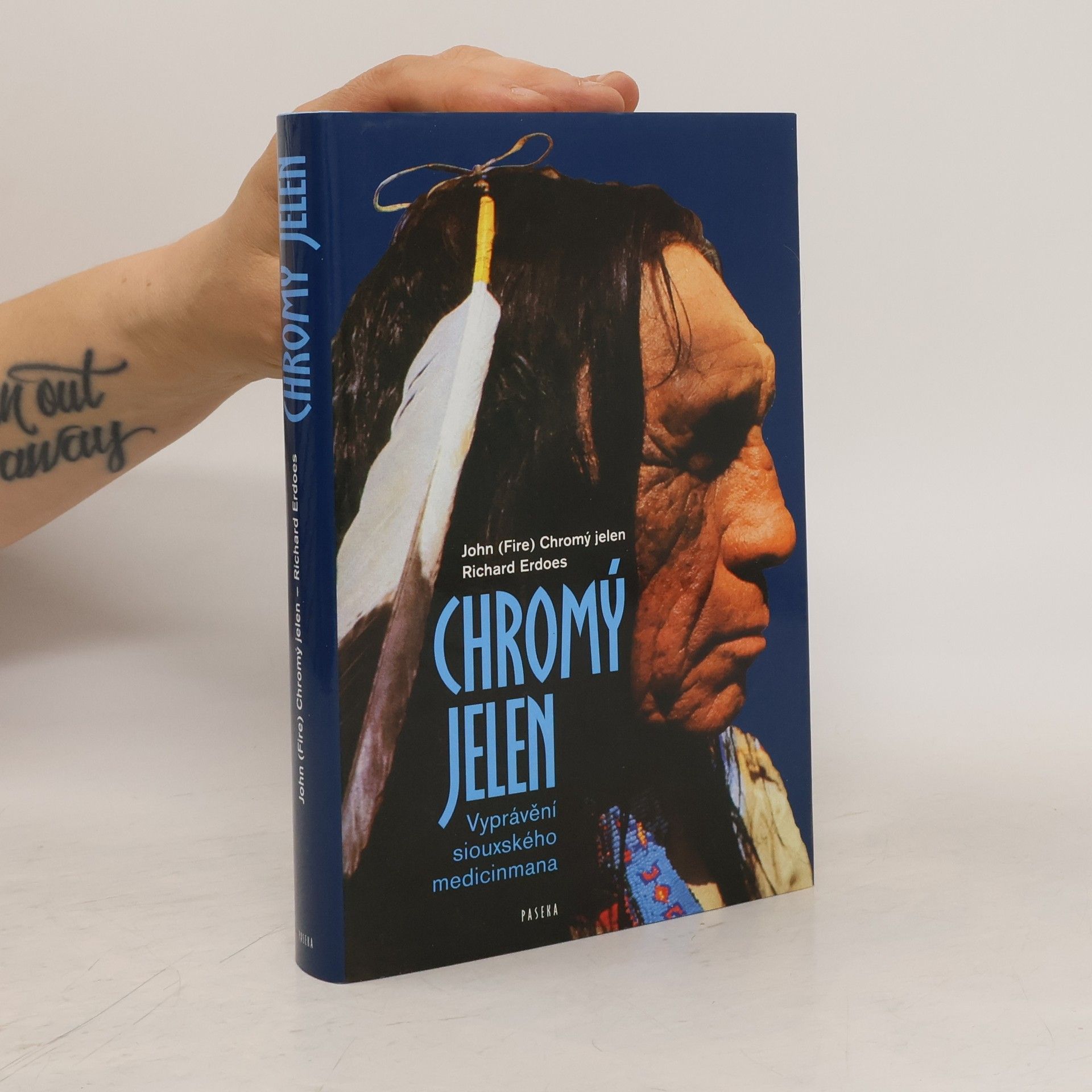 John Fire Lame Deer Chromý jelen: Vyprávění siouxského medicinmana