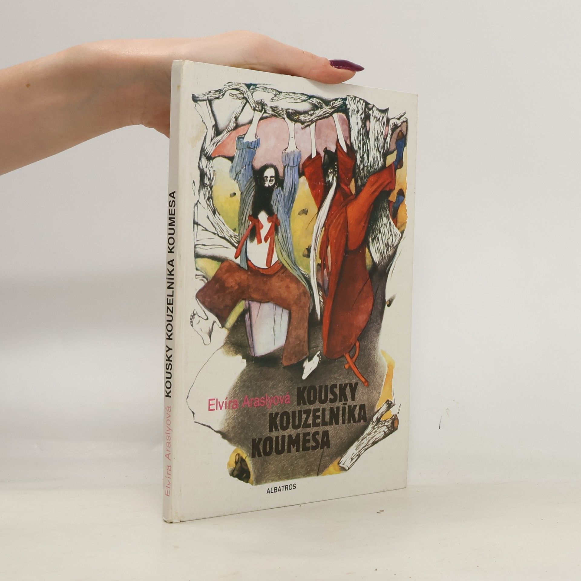 Elvíra Araslyová Kousky kouzelníka Koumesa