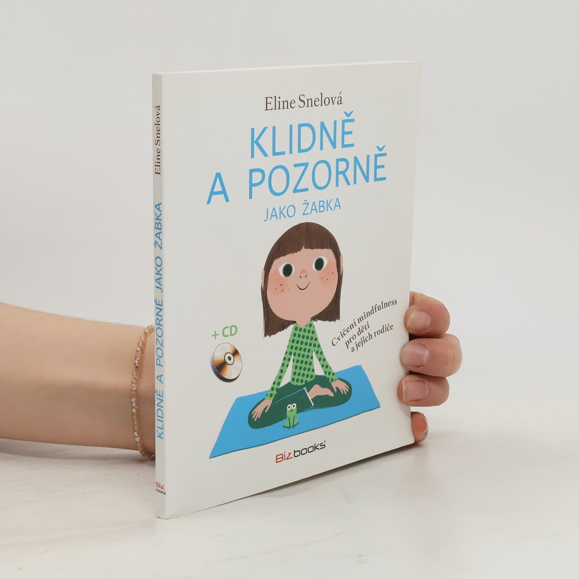 Eline Snel Klidně a pozorně jako žabka