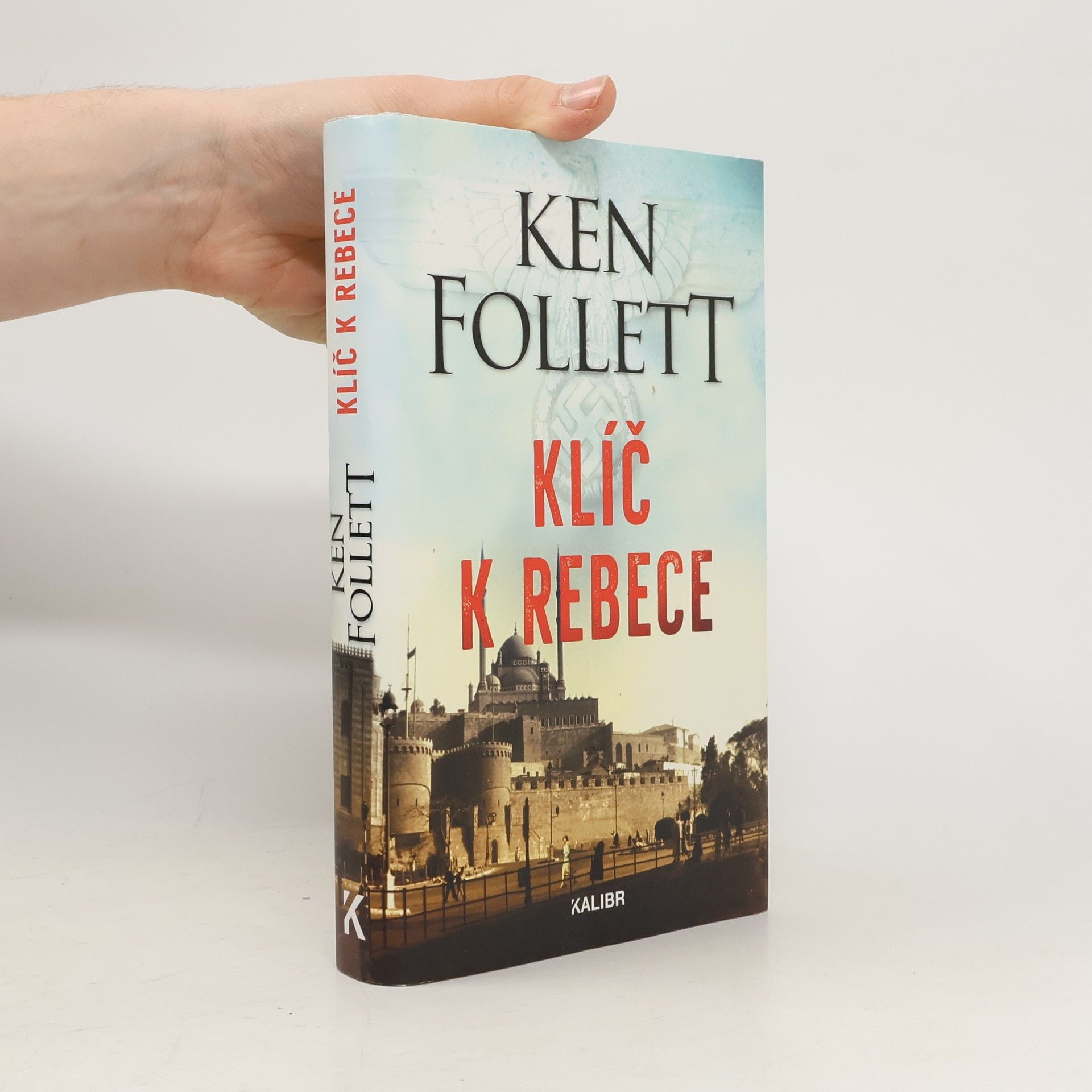 Ken Follett Klíč k Rebece