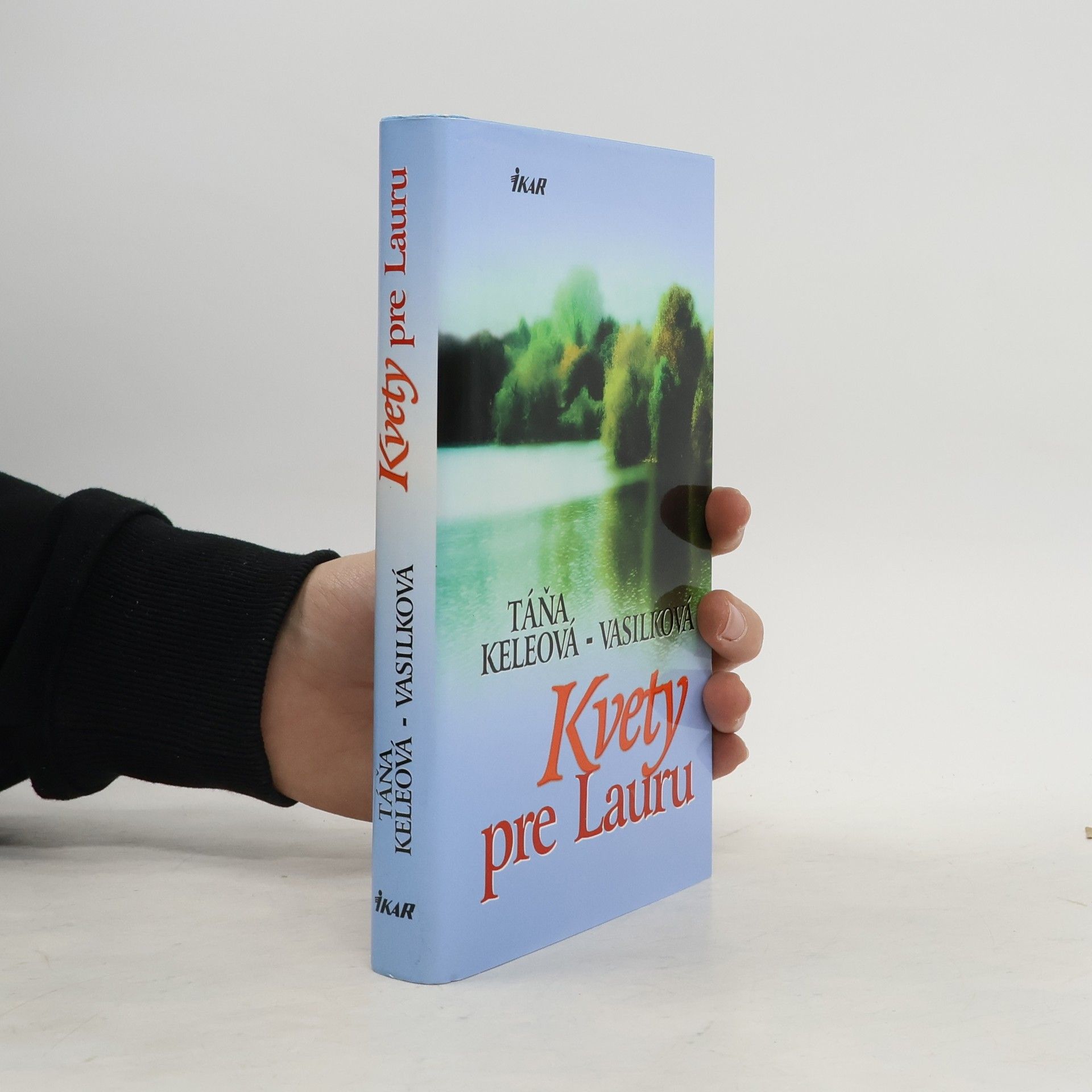 Táňa Keleová-Vasilková Kvety pre Lauru