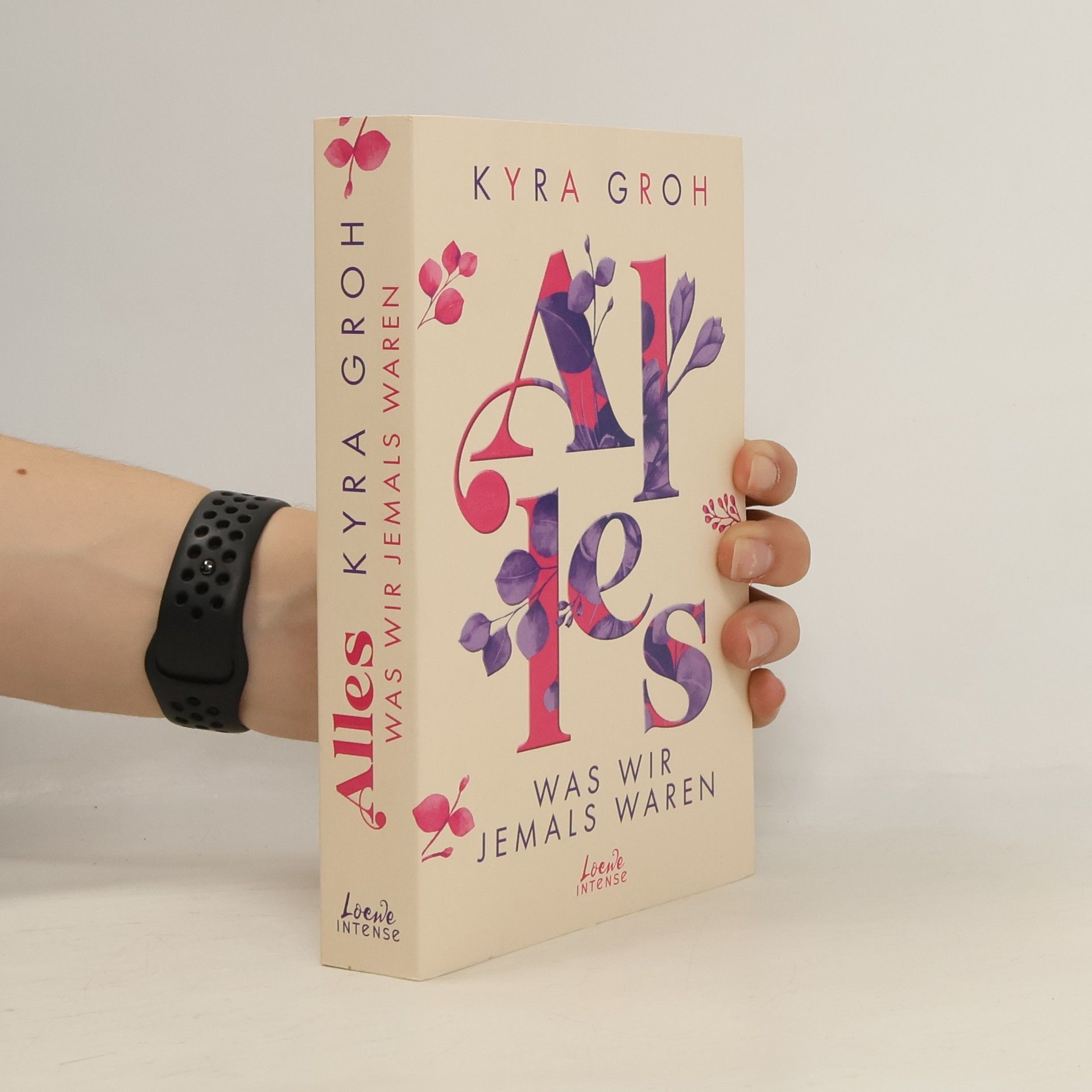 Kyra Groh Alles, was wir jemals waren