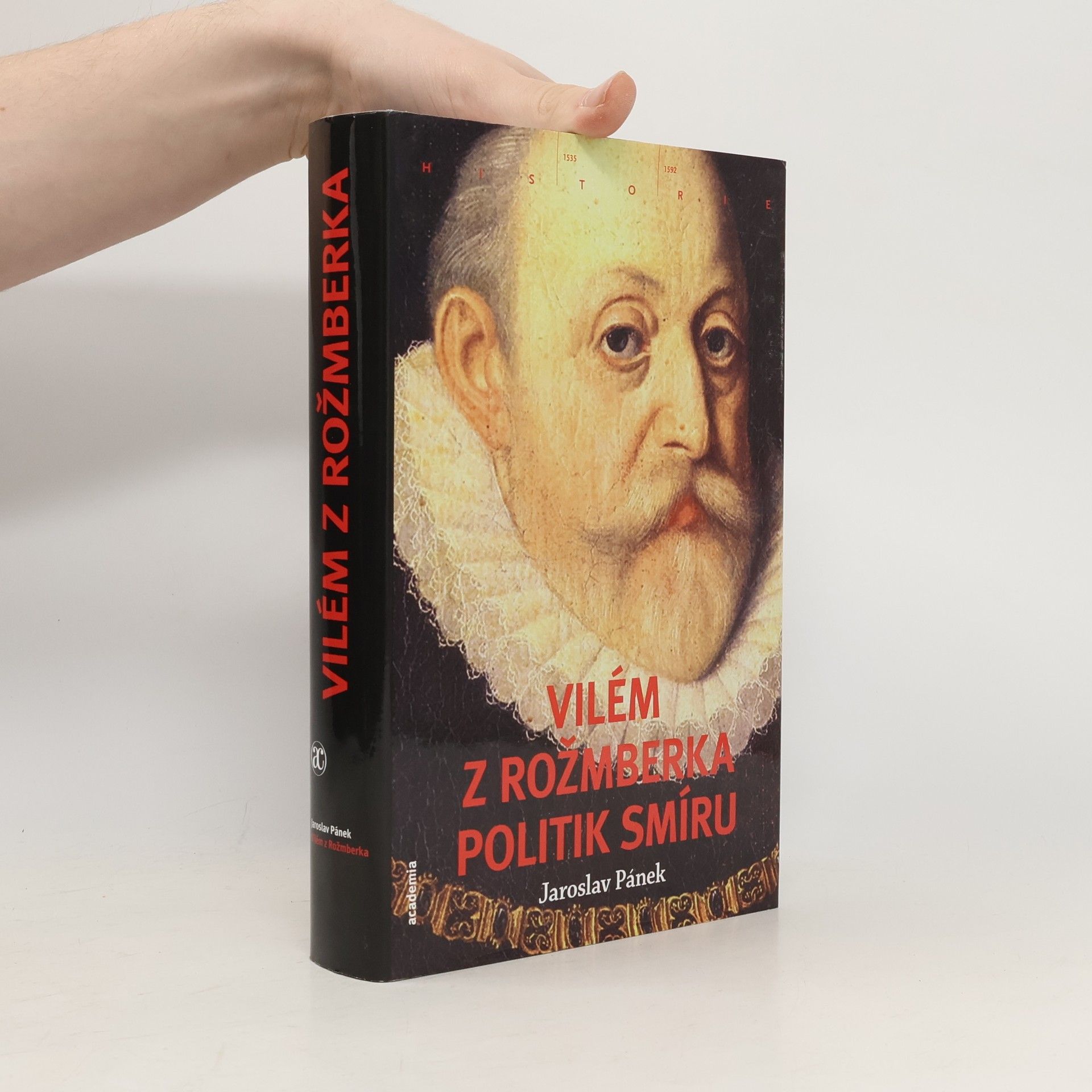 Jaroslav Pánek Vilém z Rožmberka - Politik smíru