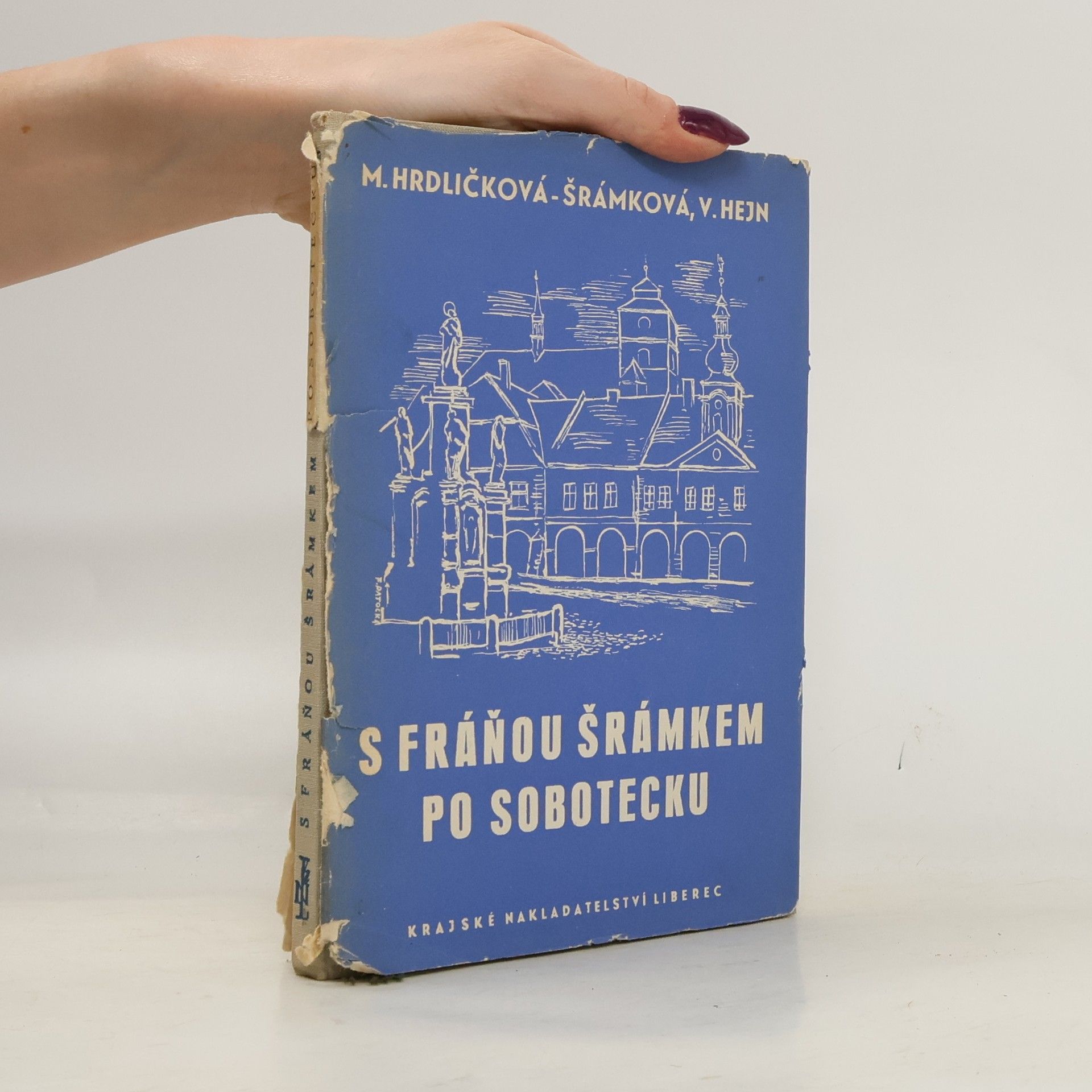 Hrdličková Šrámková Hejn S Fráňou Šrámkem po Sobotecku