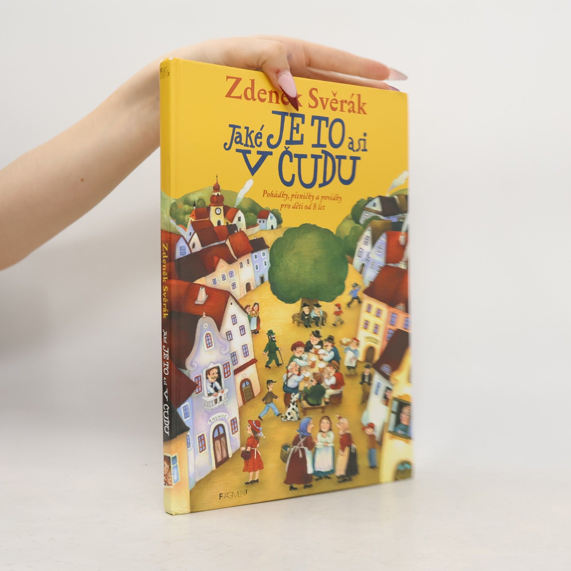 Zdeněk Svěrák Jaké je to asi v Čudu: Pohádky, písničky a povídky pro děti od 8 let