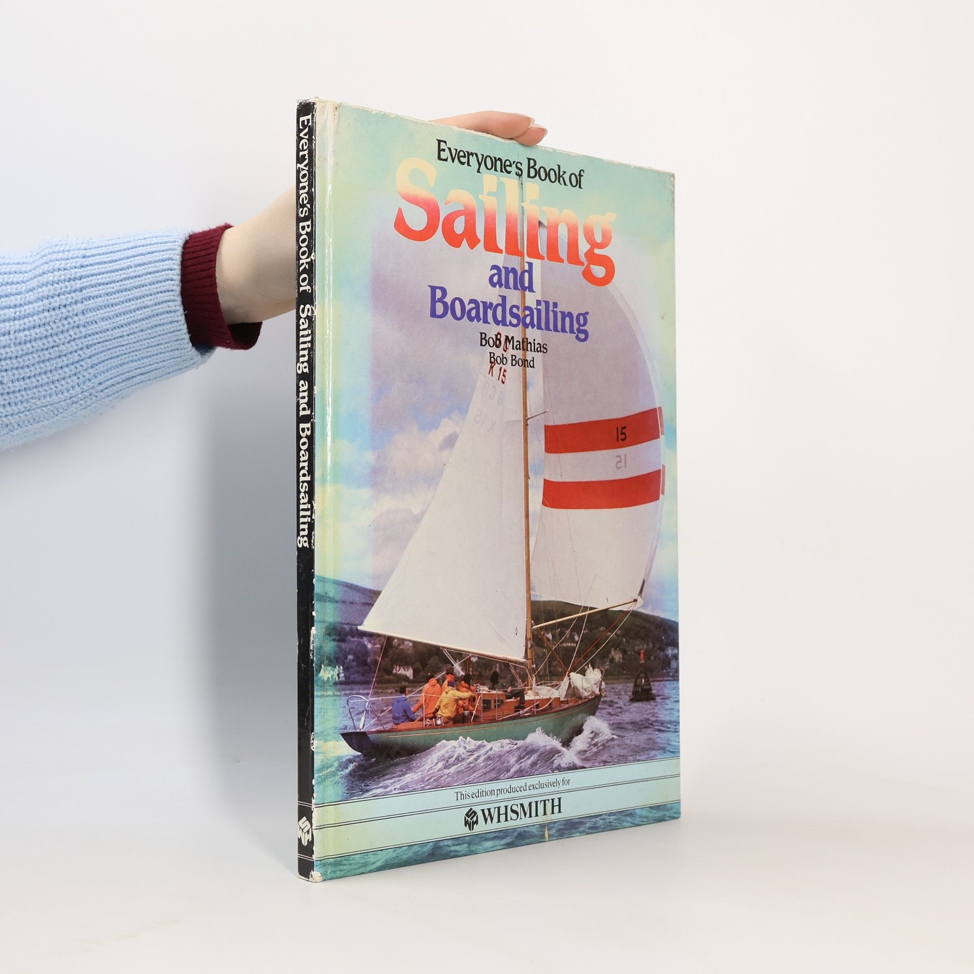 Mathias Bobbert Everyone's Book of Sailing and Boardsailing