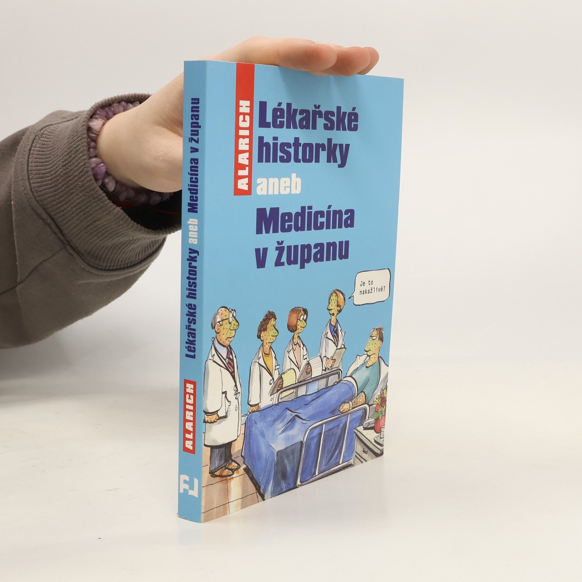 Alarich Lékařské historky, aneb, Medicína v županu