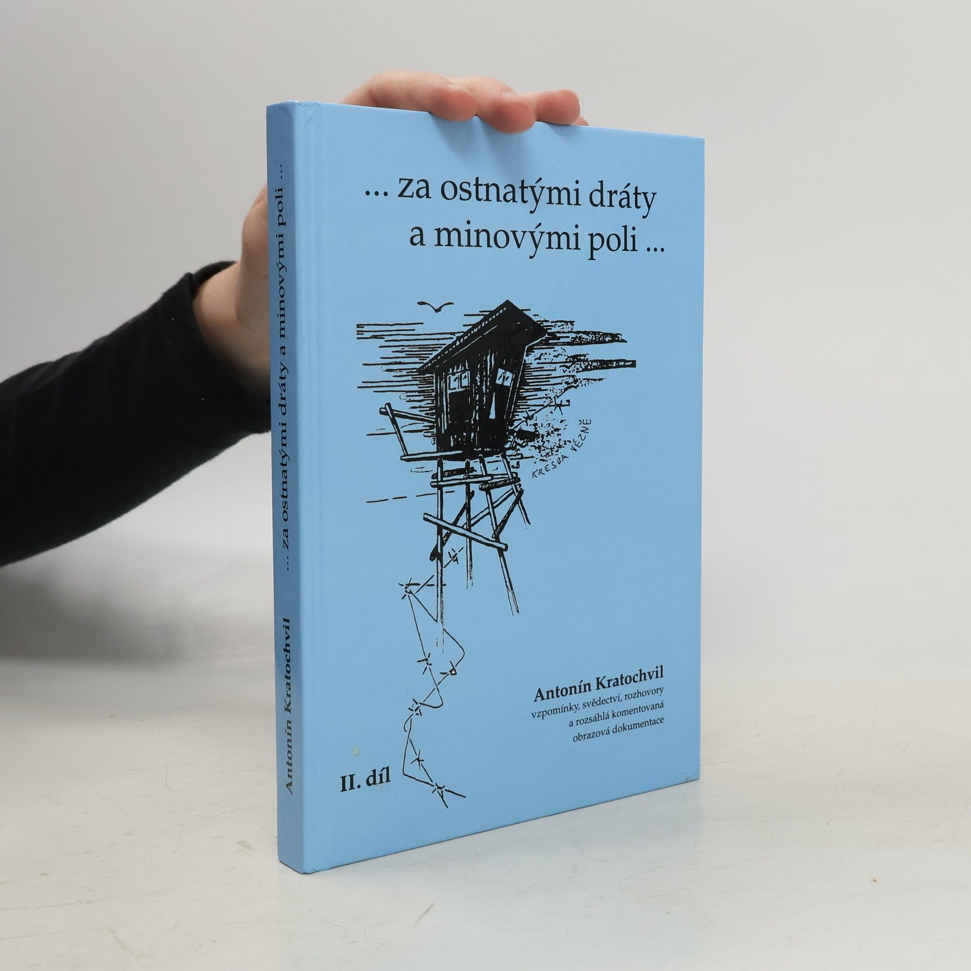 ... za ostnatými dráty a minovými poli ... II. díl
