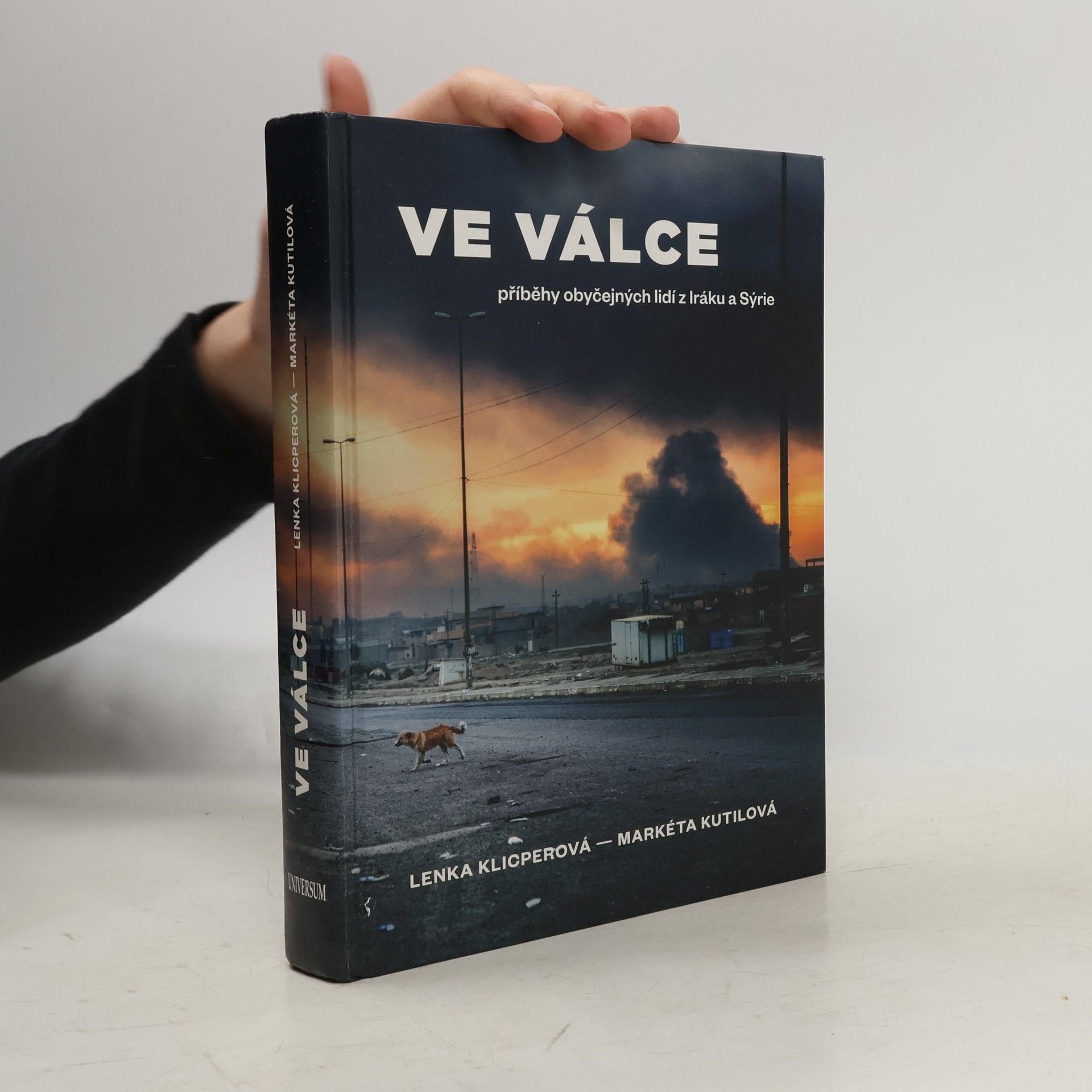Lenka Klicperová Ve válce: Příběhy obyčejných lidí z Iráku a Sýrie
