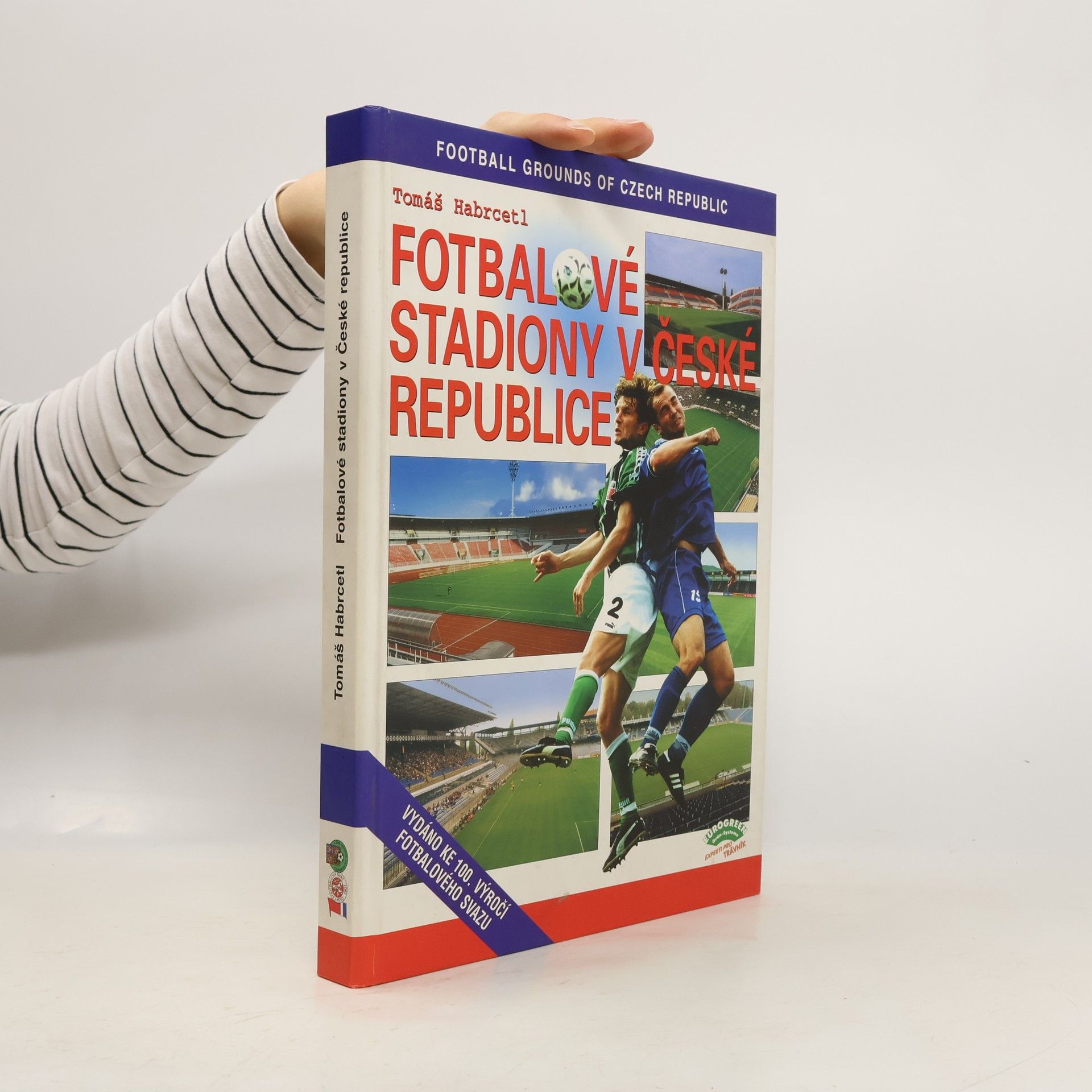 Tomáš Habrcetl Fotbalové stadiony v České republice. Football grounds of the Czech Republic