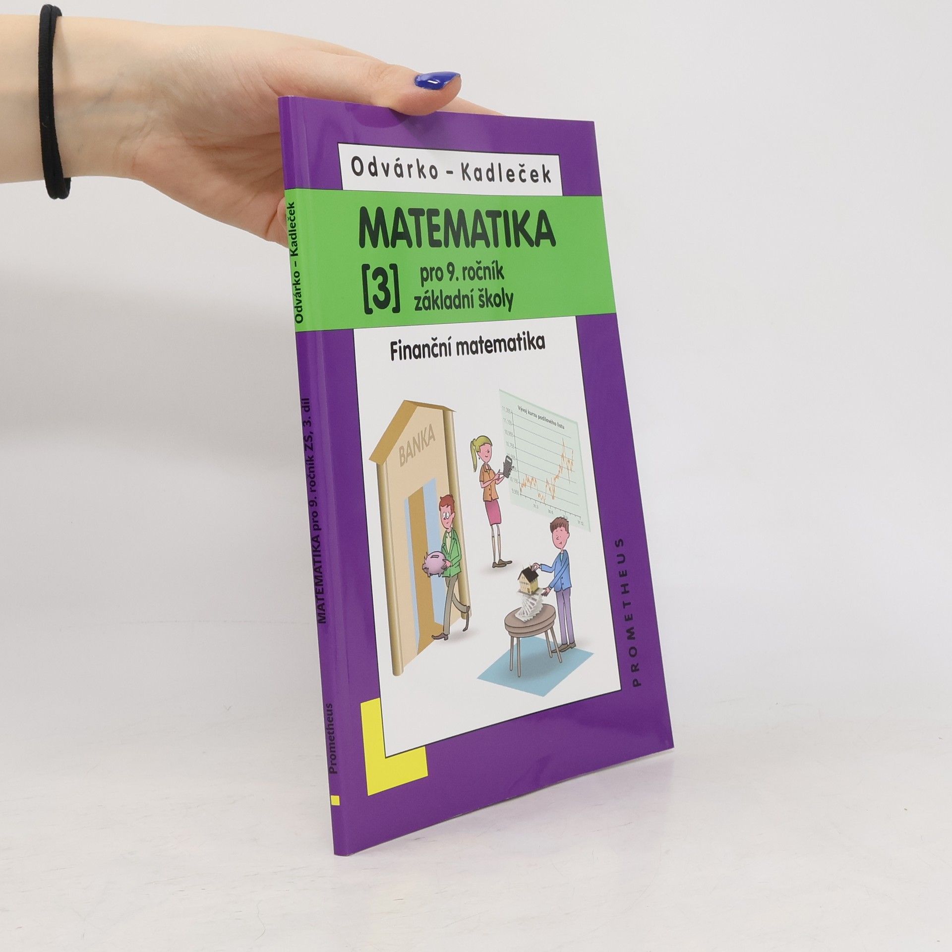 Oldřich Odvárko Matematika pro 9. ročník základní školy: Finanční matematika 3. díl