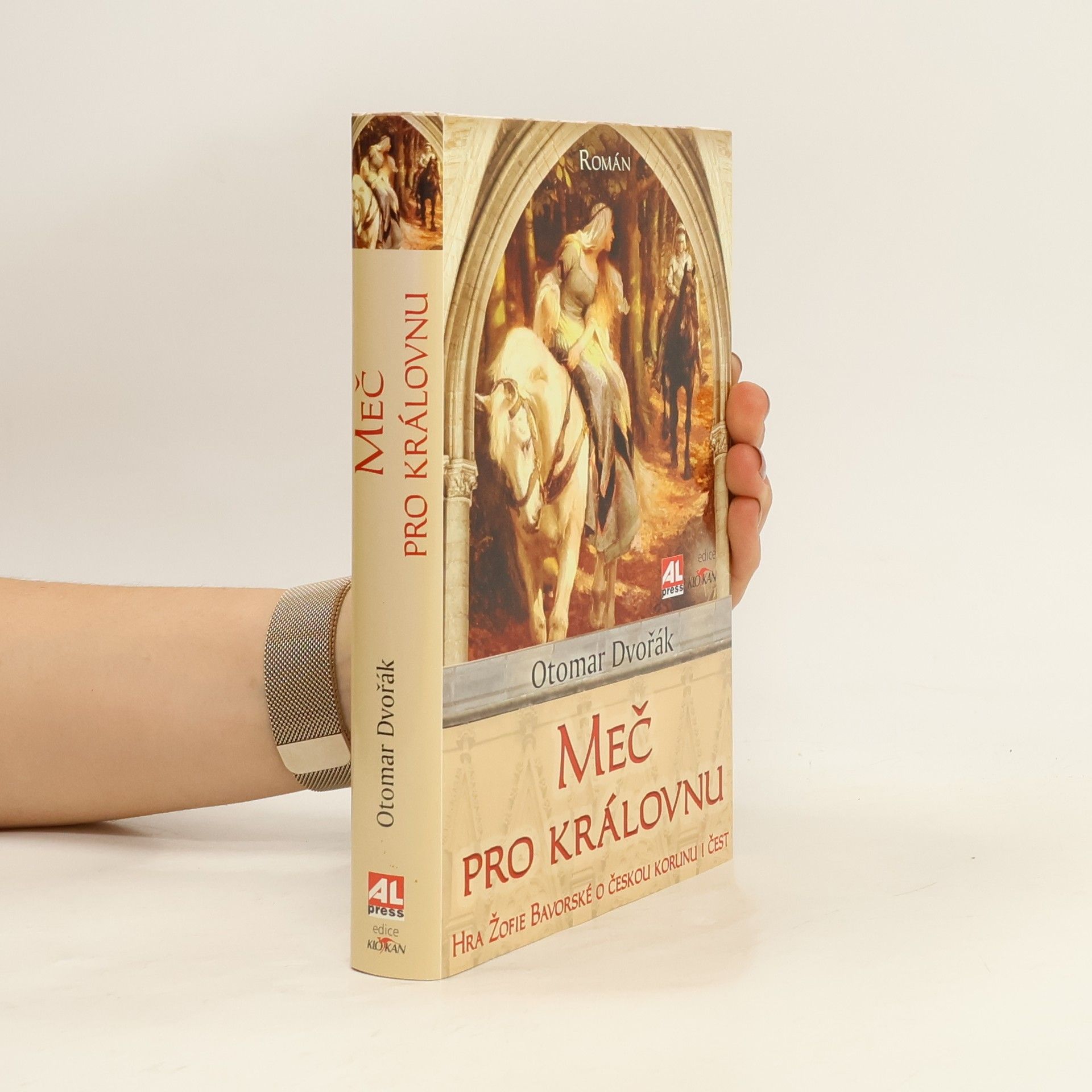 Otomar Dvořák Meč pro královnu : hra Žofie Bavorské o českou korunu i čest