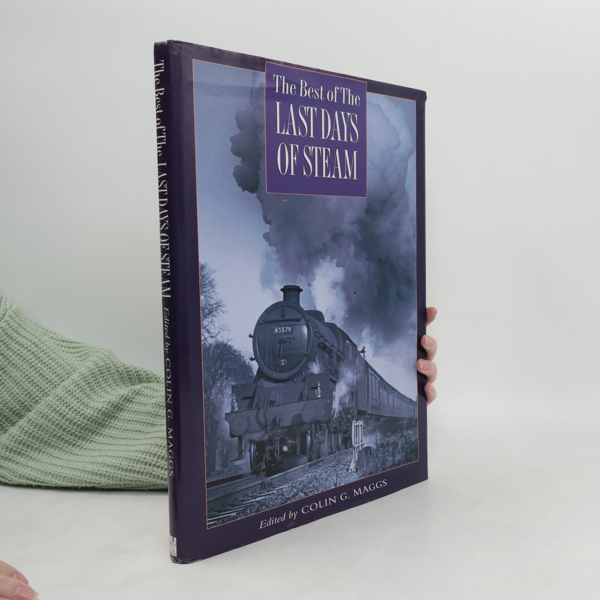 Colin Gordon Maggs The Best of the Last Days of Steam