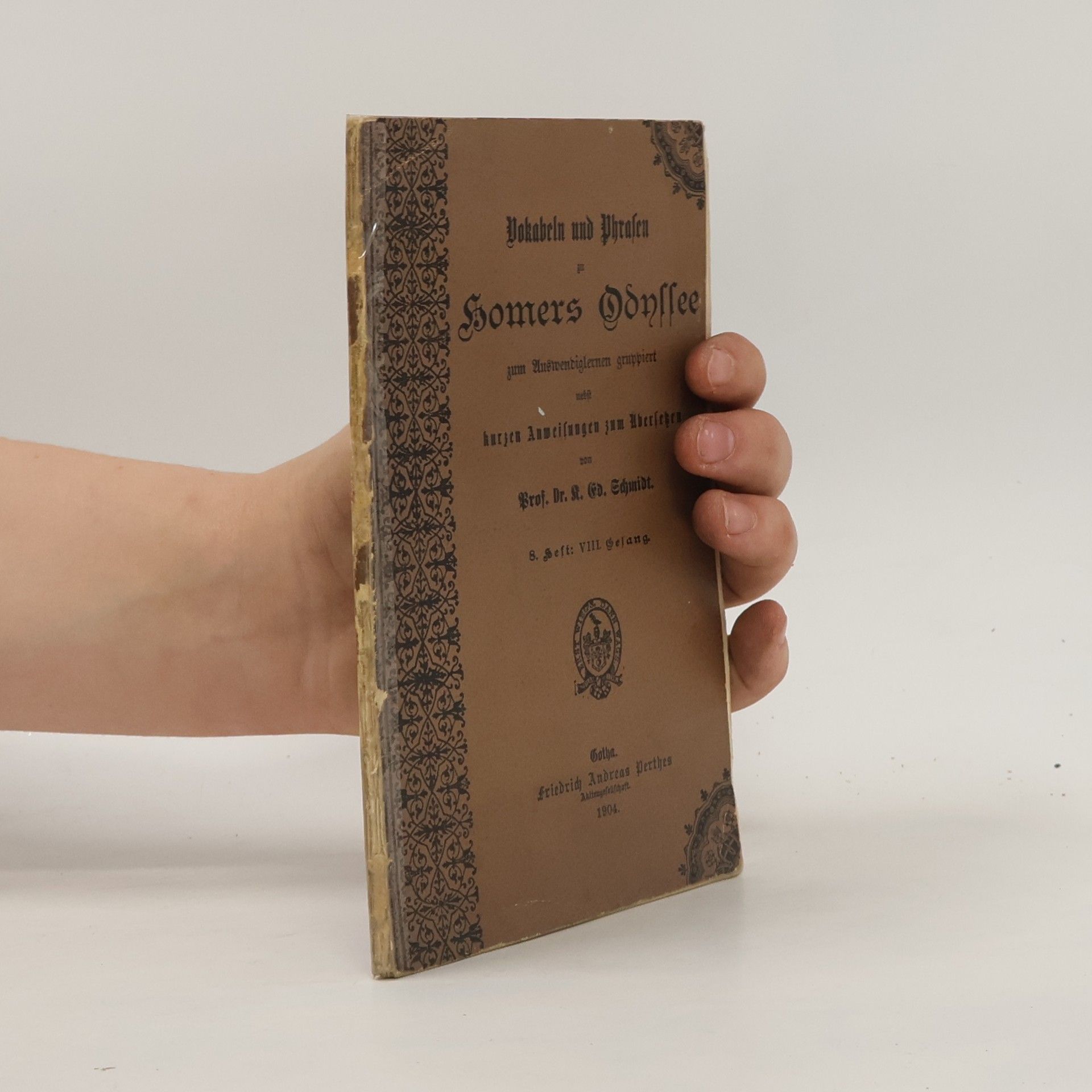 Karl Eduard Schmidt Vokabeln und Phrasen Homers Odyssee. 8. Heft: VIII. Gesang