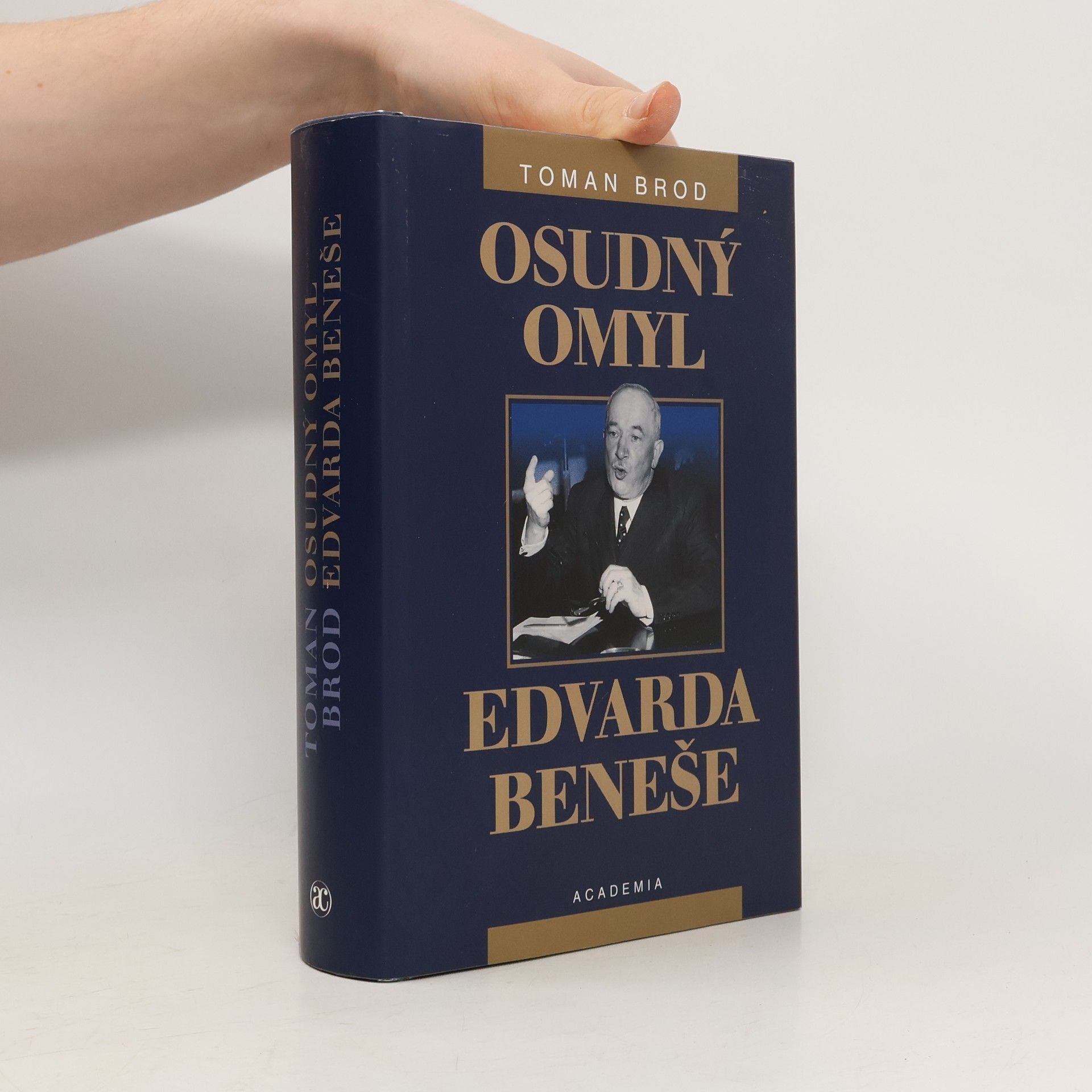 Toman Brod Osudný omyl Edvarda Beneše 1939-1948. Československá cesta do sovětského područí