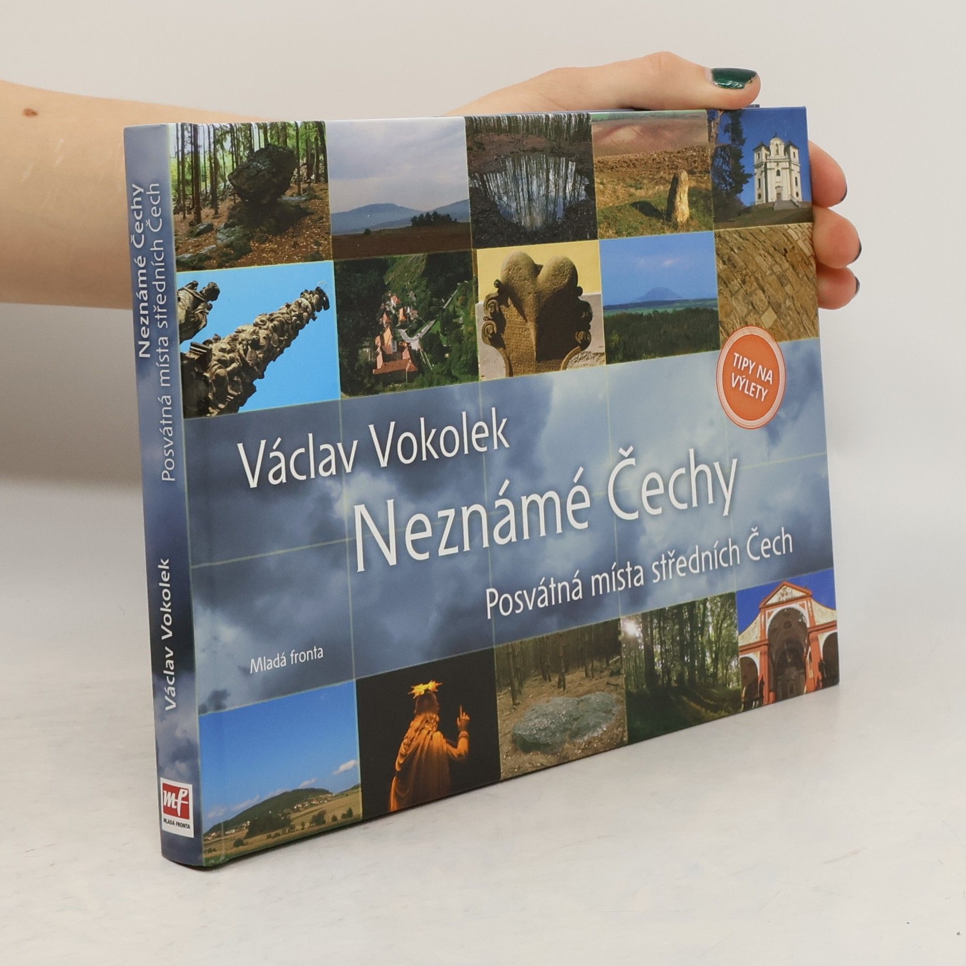 Václav Vokolek Neznámé Čechy. Posvátná místa středních Čech